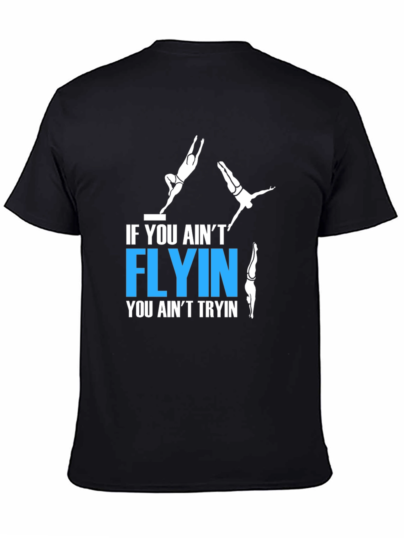 Black If You Ain't Flyin' T-Shirt view 4