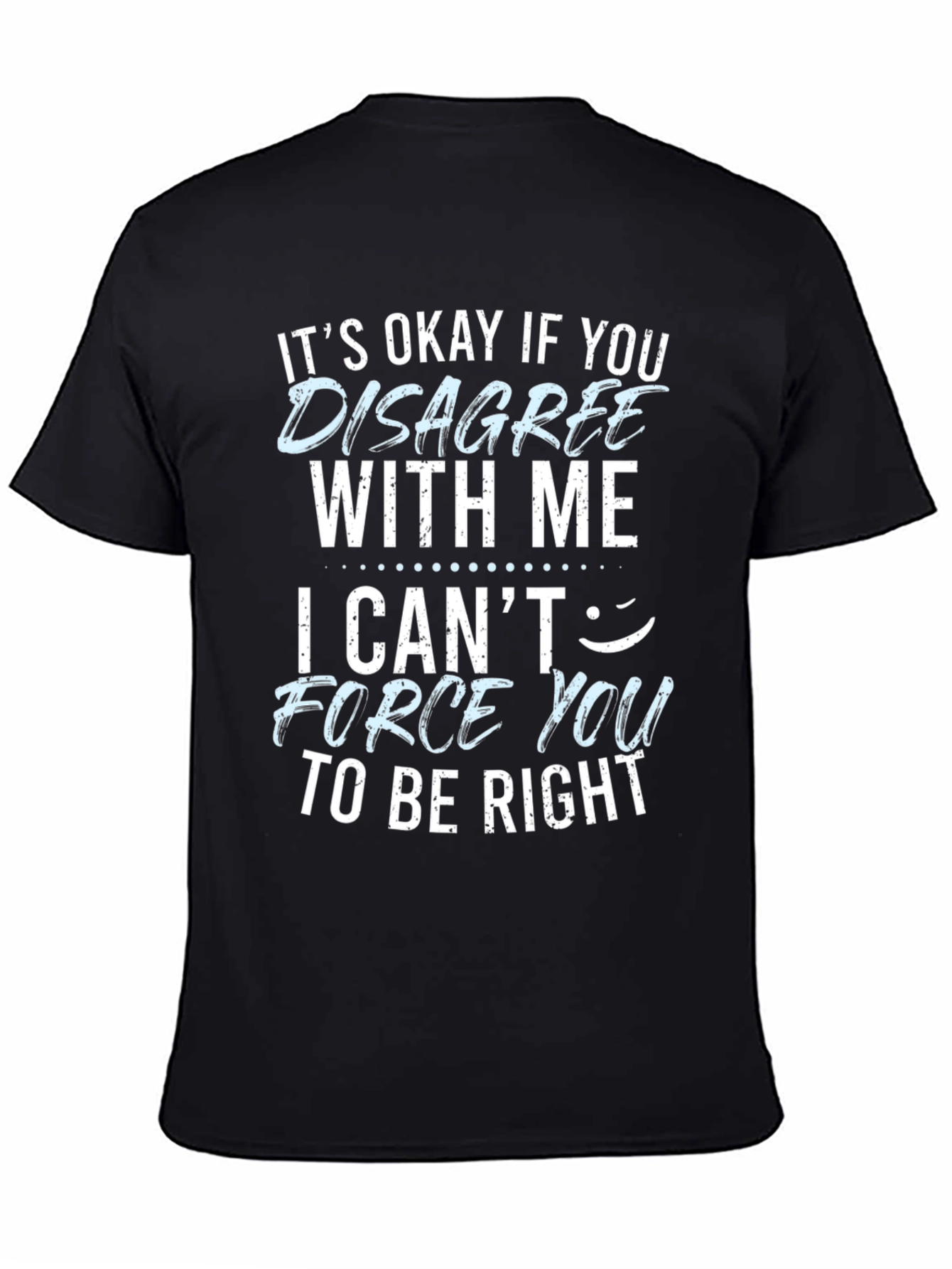 Black Funny Disagree With Me Graphic T-Shirt view 4