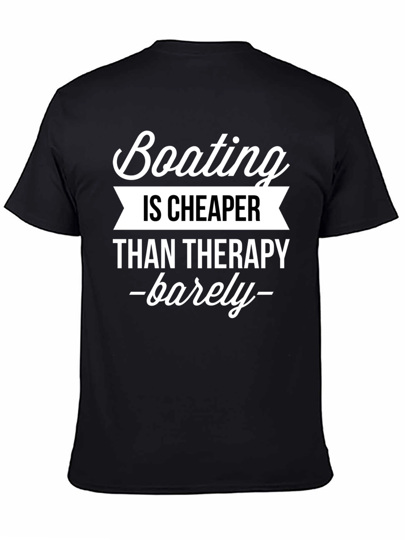 Black Boating is Cheaper Than Therapy Funny Graphic Tee view 4