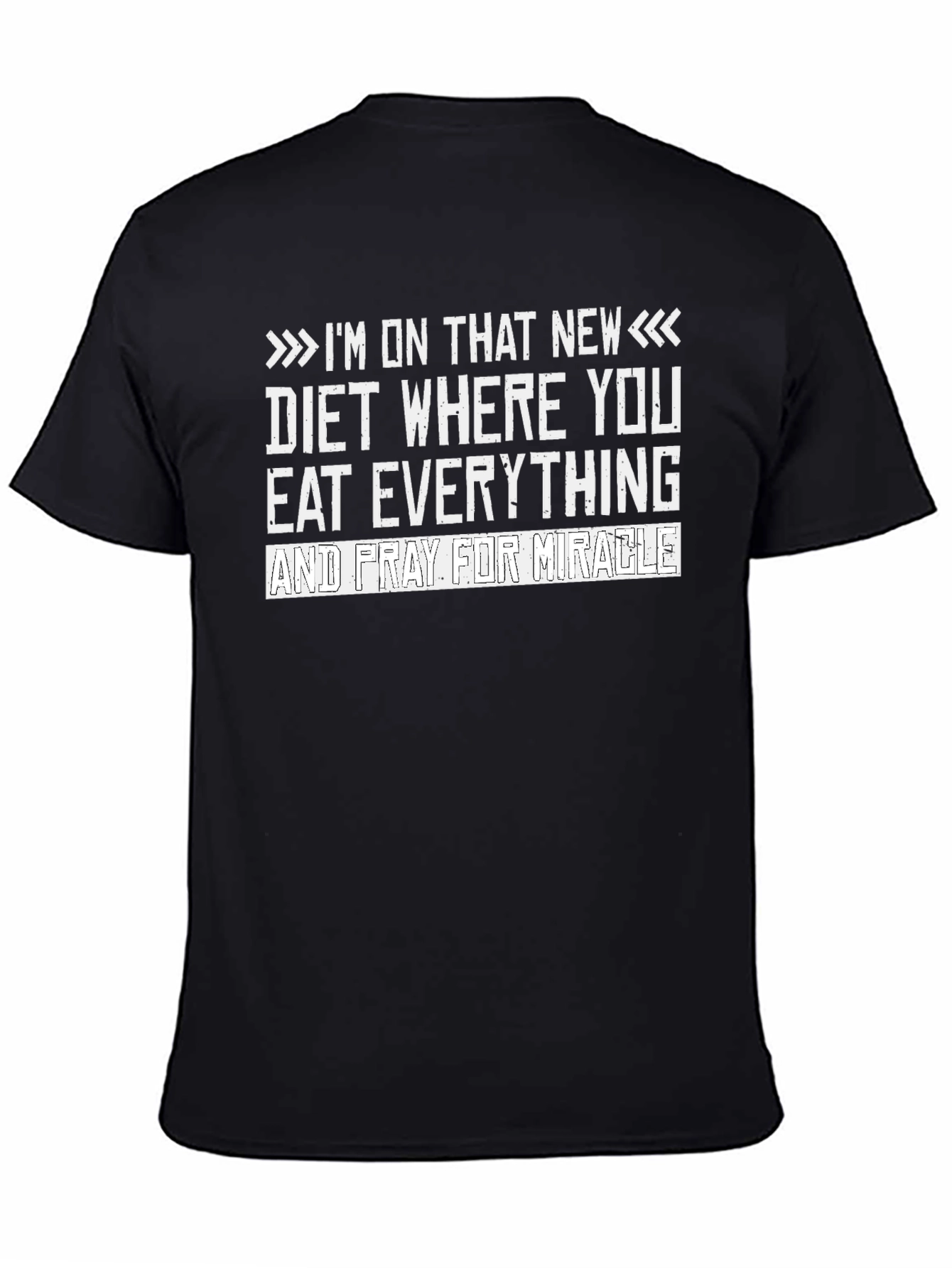 Black Funny Diet T-Shirt - Eat Everything & Pray for Miracle view 4