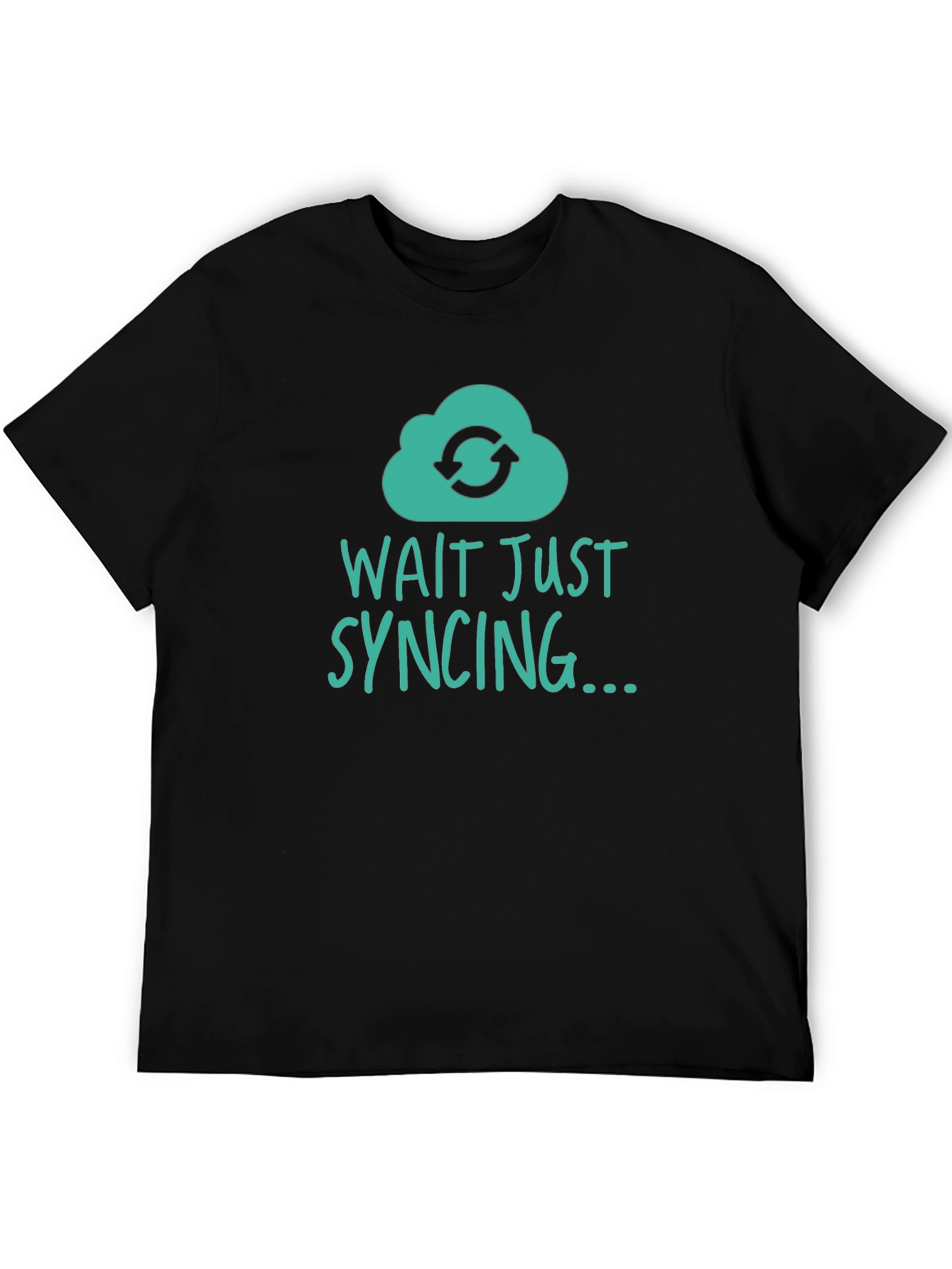 Black Wait Just Syncing T-Shirt - Tech Humor Tee view 5