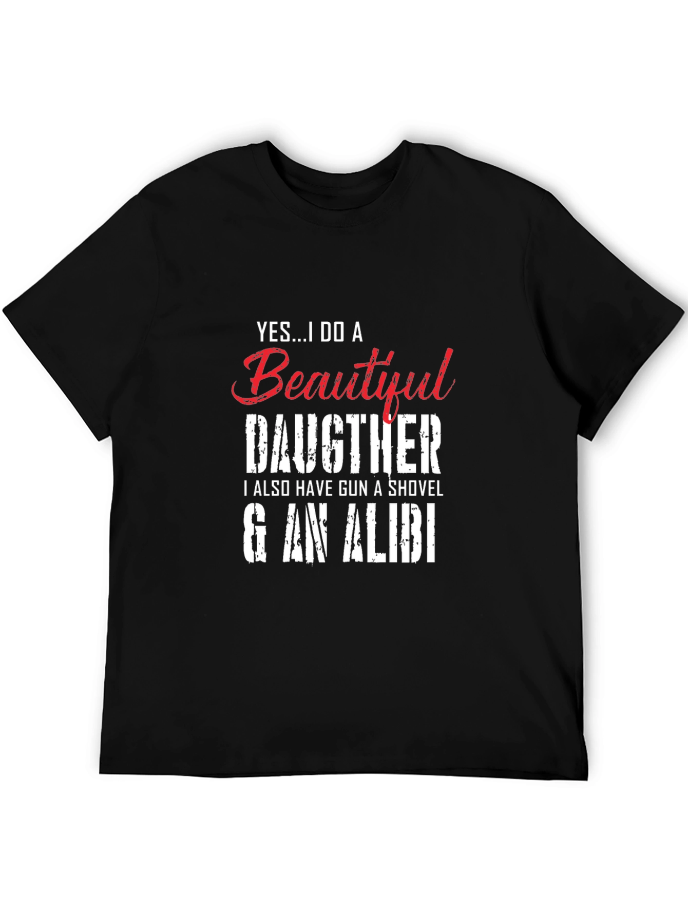 Black Yes...I Do a Beautiful Daughter Novelty T-Shirt view 5