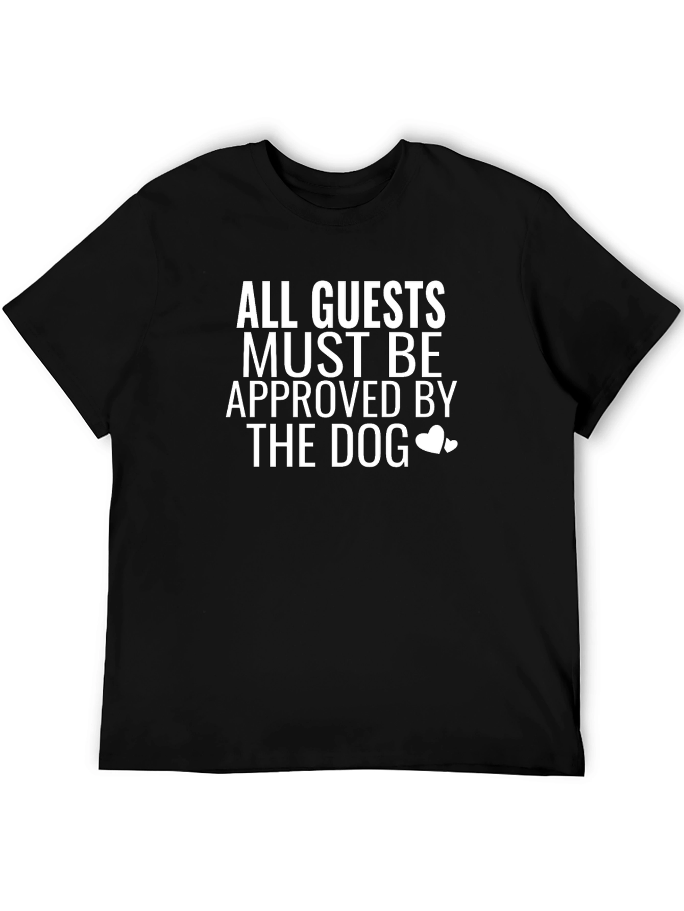 Black All Guests Must Be Approved By The Dog T-Shirt view 5