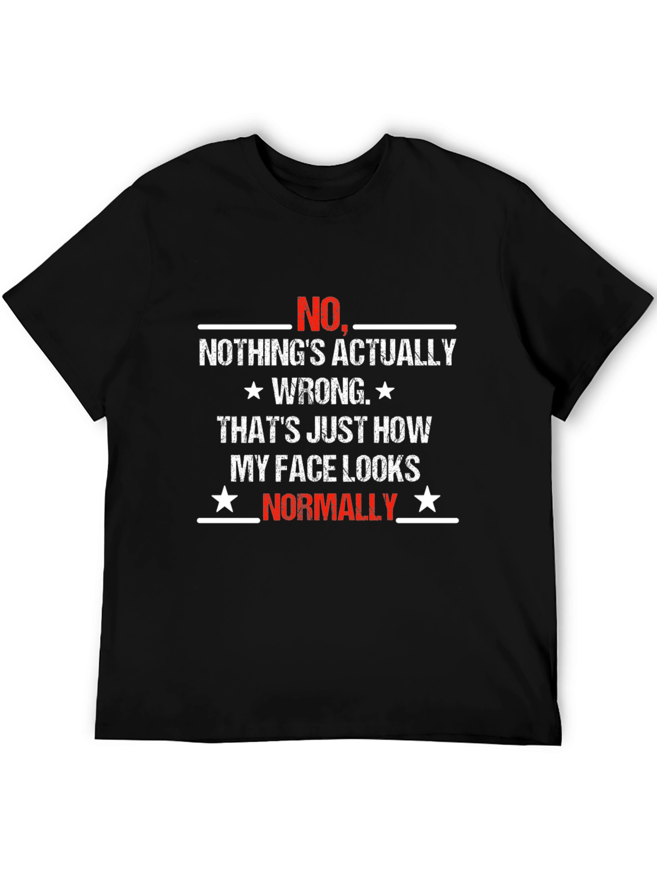 Black Funny Sarcastic Graphic T-Shirt: Nothing's Actually Wrong view 5