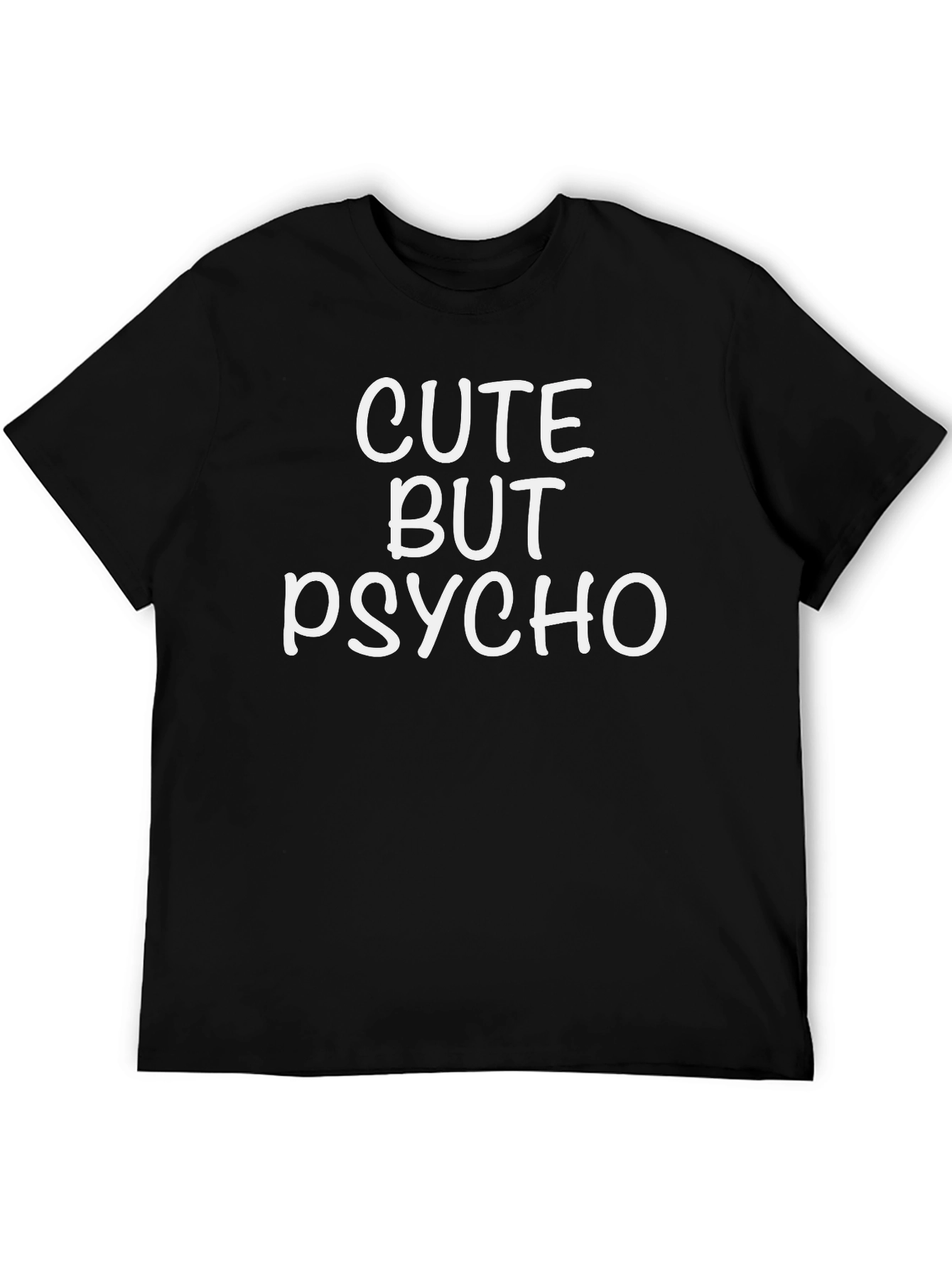 Black Cute But Psycho T-Shirt - Funny Graphic Tee view 5