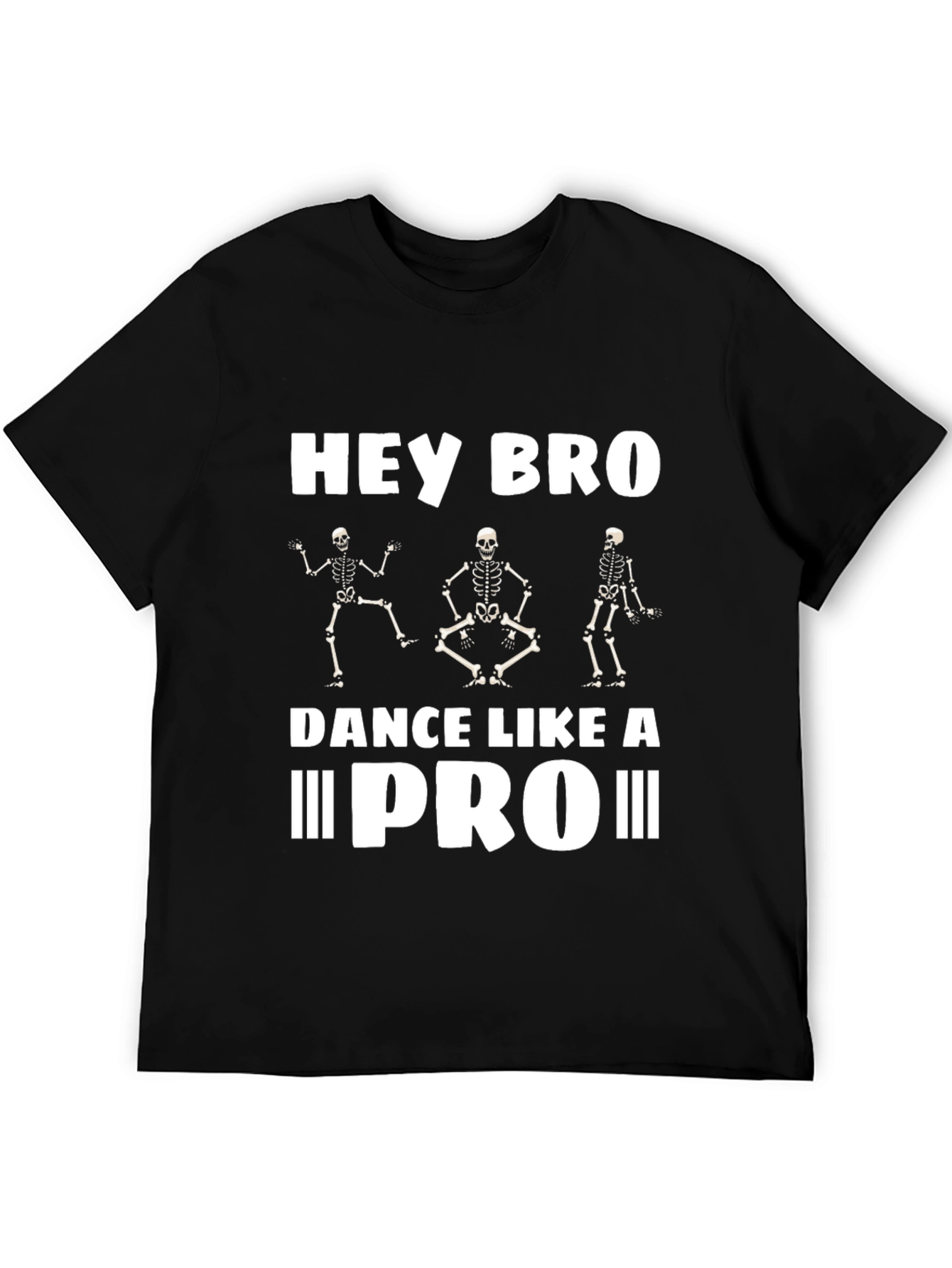 Black Hey Bro Dance Like a Pro T-Shirt - Skeleton Graphic Tee view 5