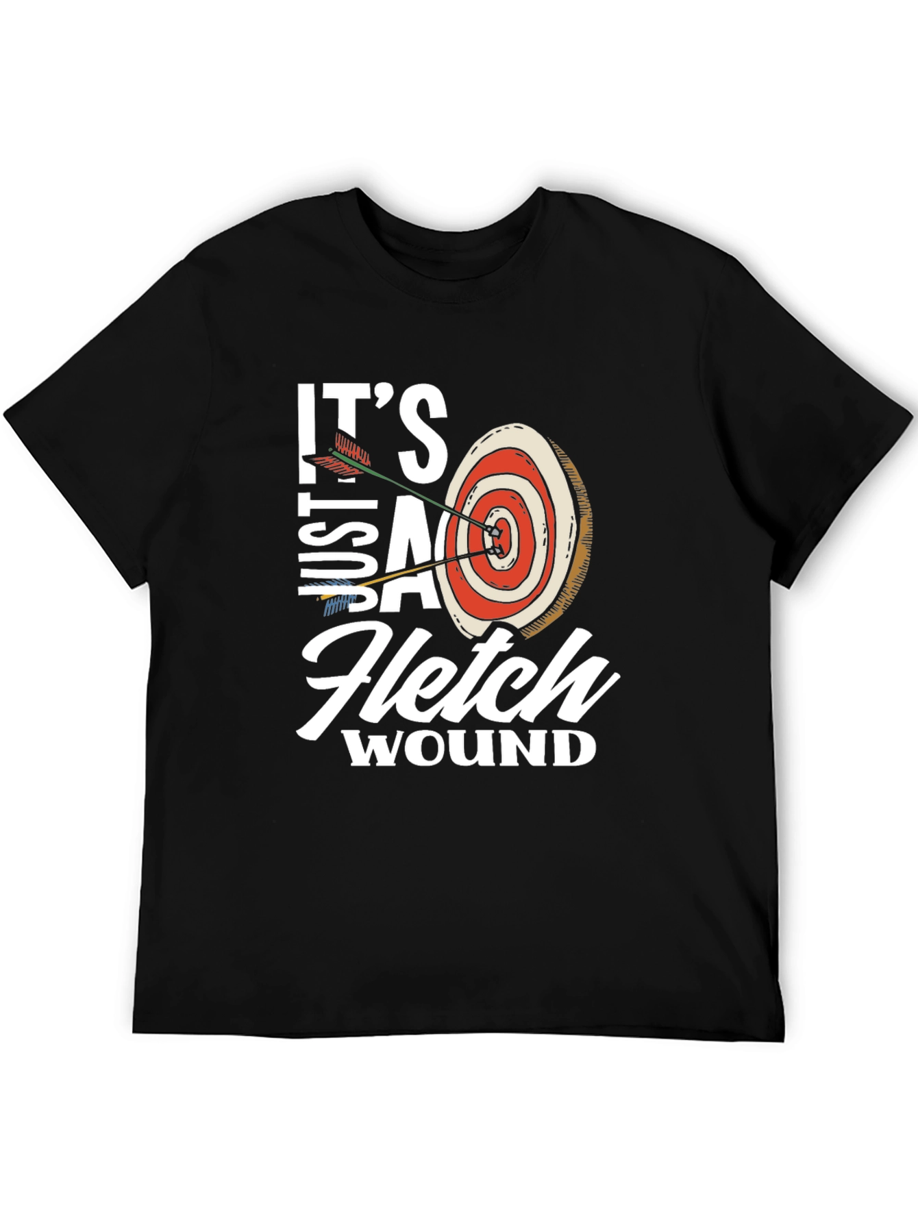 Black It's Just A Fletch Wound T-Shirt - Archery Funny Tee view 5
