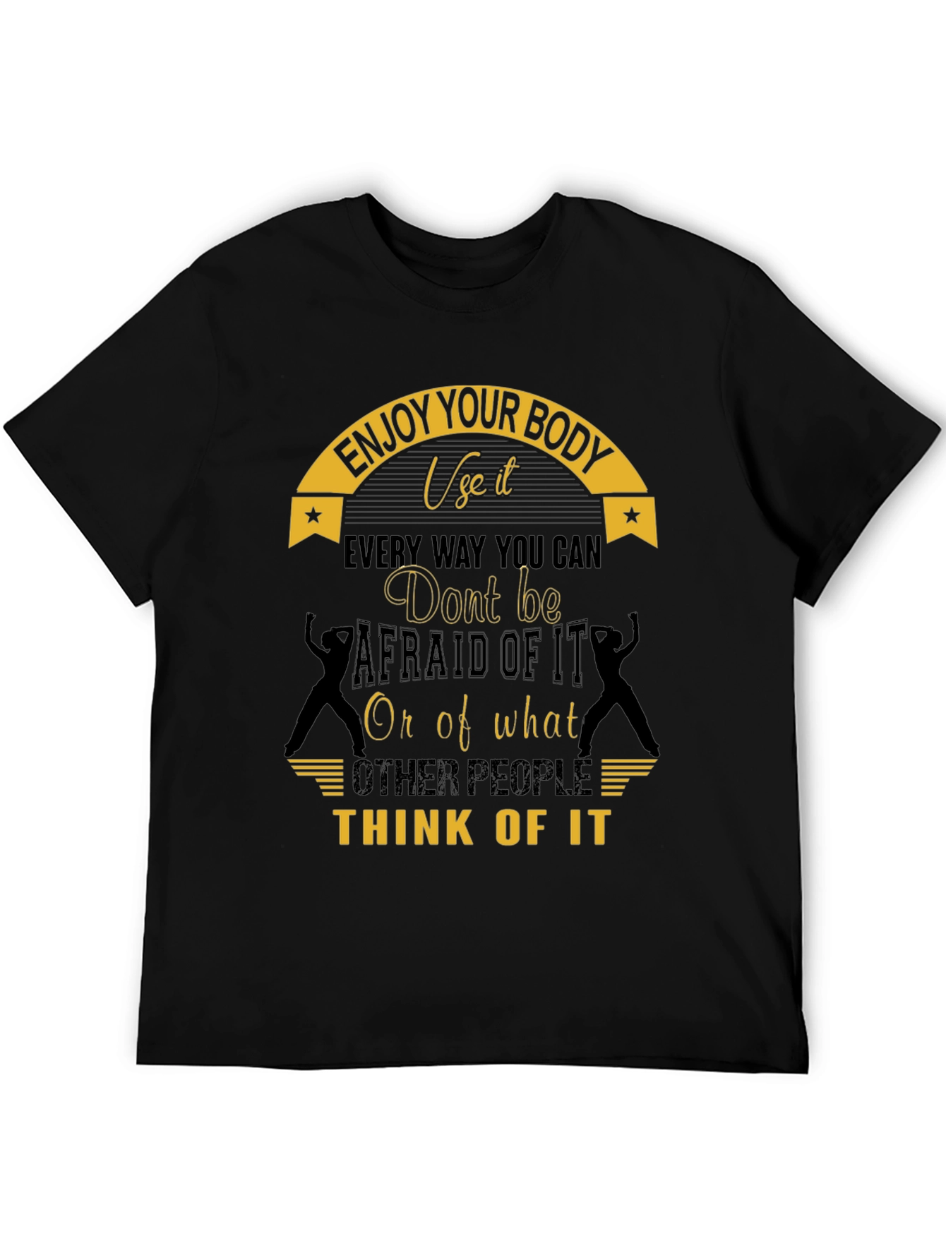 Black Enjoy Your Body T-Shirt - Motivational Design view 5