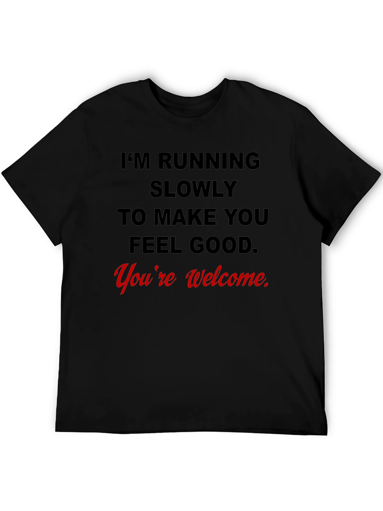 Black Funny Running Slogan T-Shirt - You're Welcome view 5