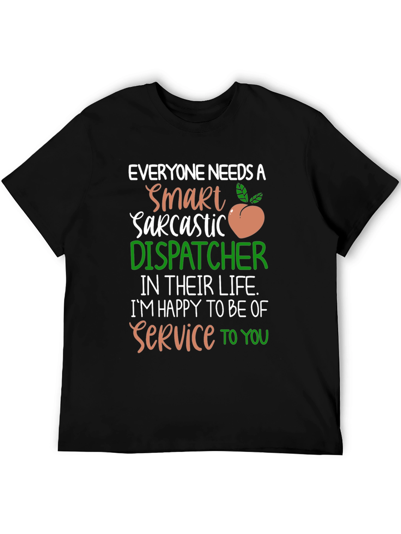 Black Smart Sarcastic Dispatcher Graphic Tee view 5