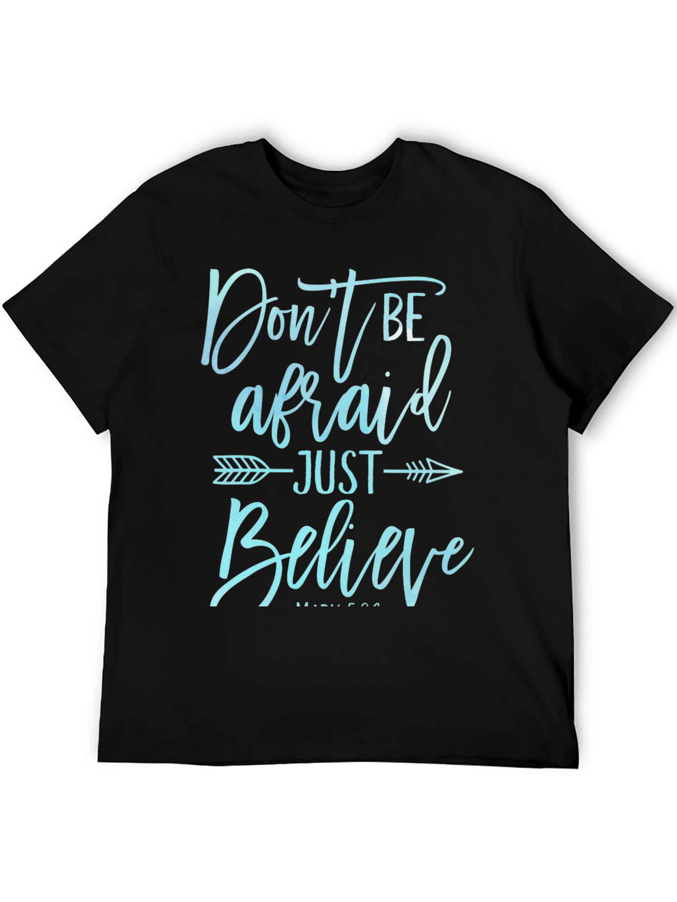 Black Don't Be Afraid Just Believe T-Shirt view 5
