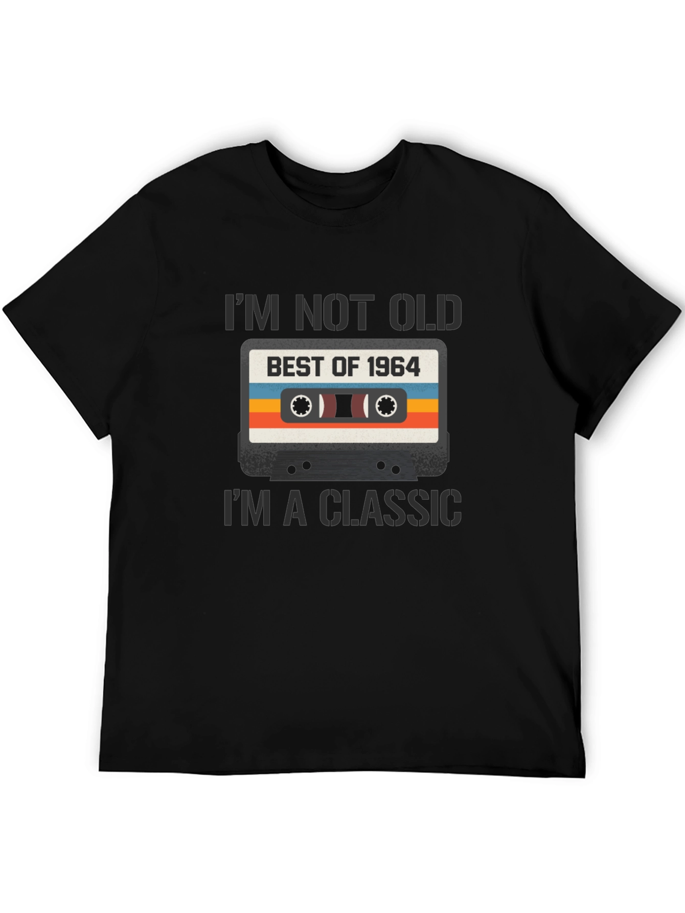 Black I'm Not Old I'm a Classic 1964 Cassette Tape T-Shirt view 5