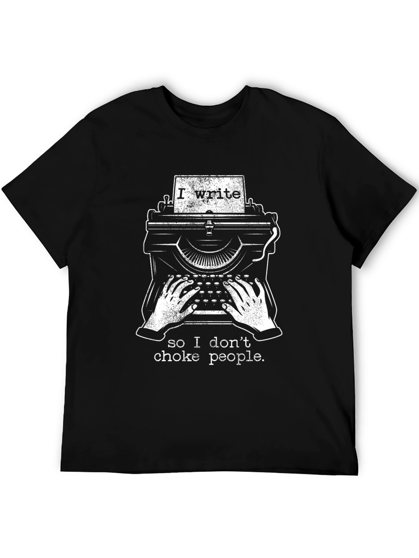Black I Write So I Don't Choke People T-Shirt view 5