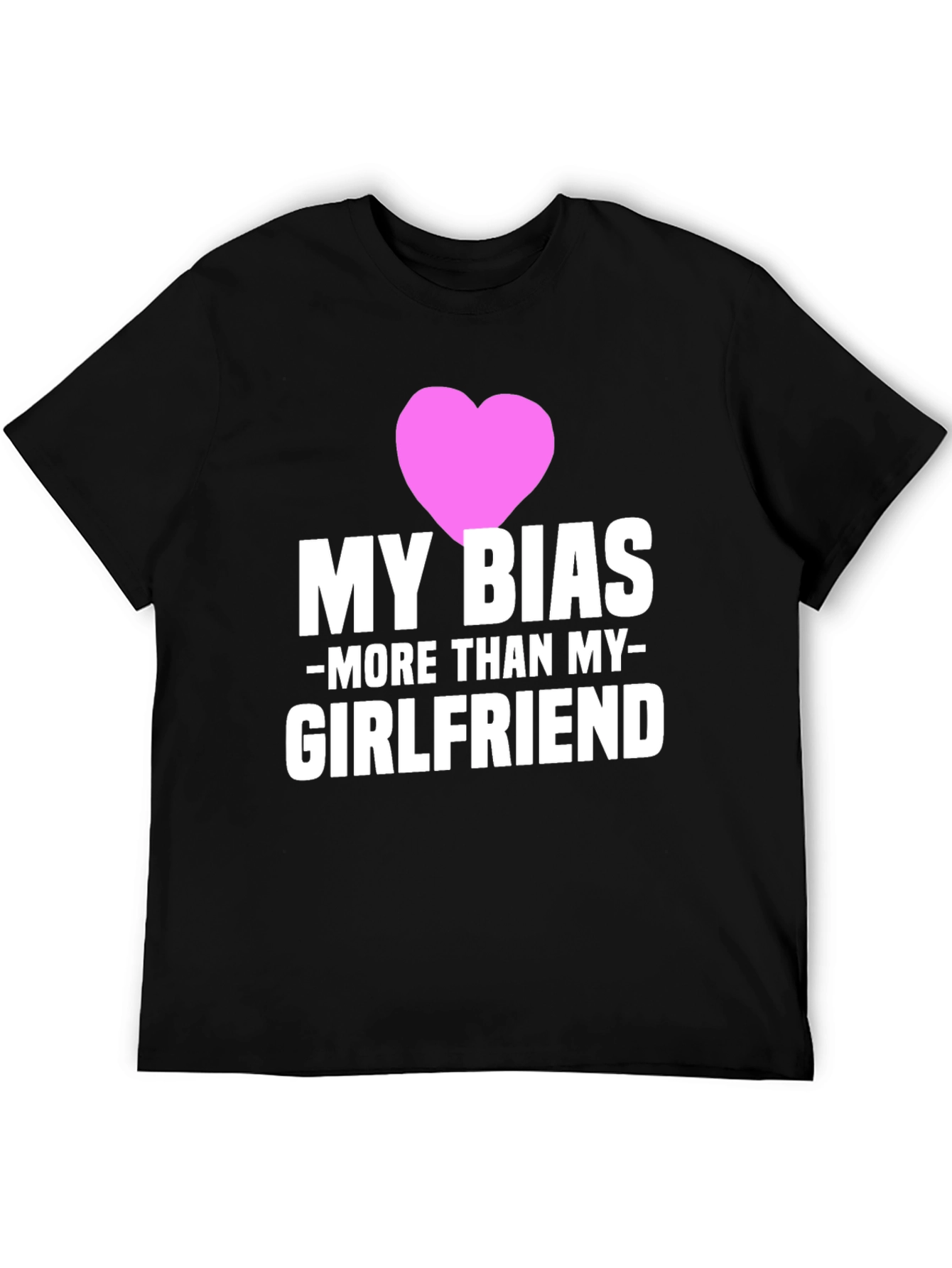 Black My Bias More Than My Girlfriend T-Shirt view 5