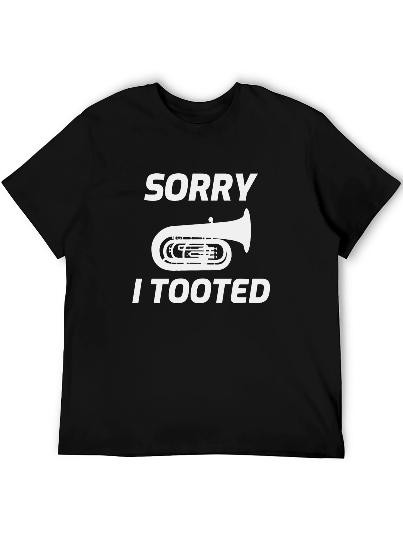 Black Sorry I Tooted Tuba Funny Black T-Shirt view 5
