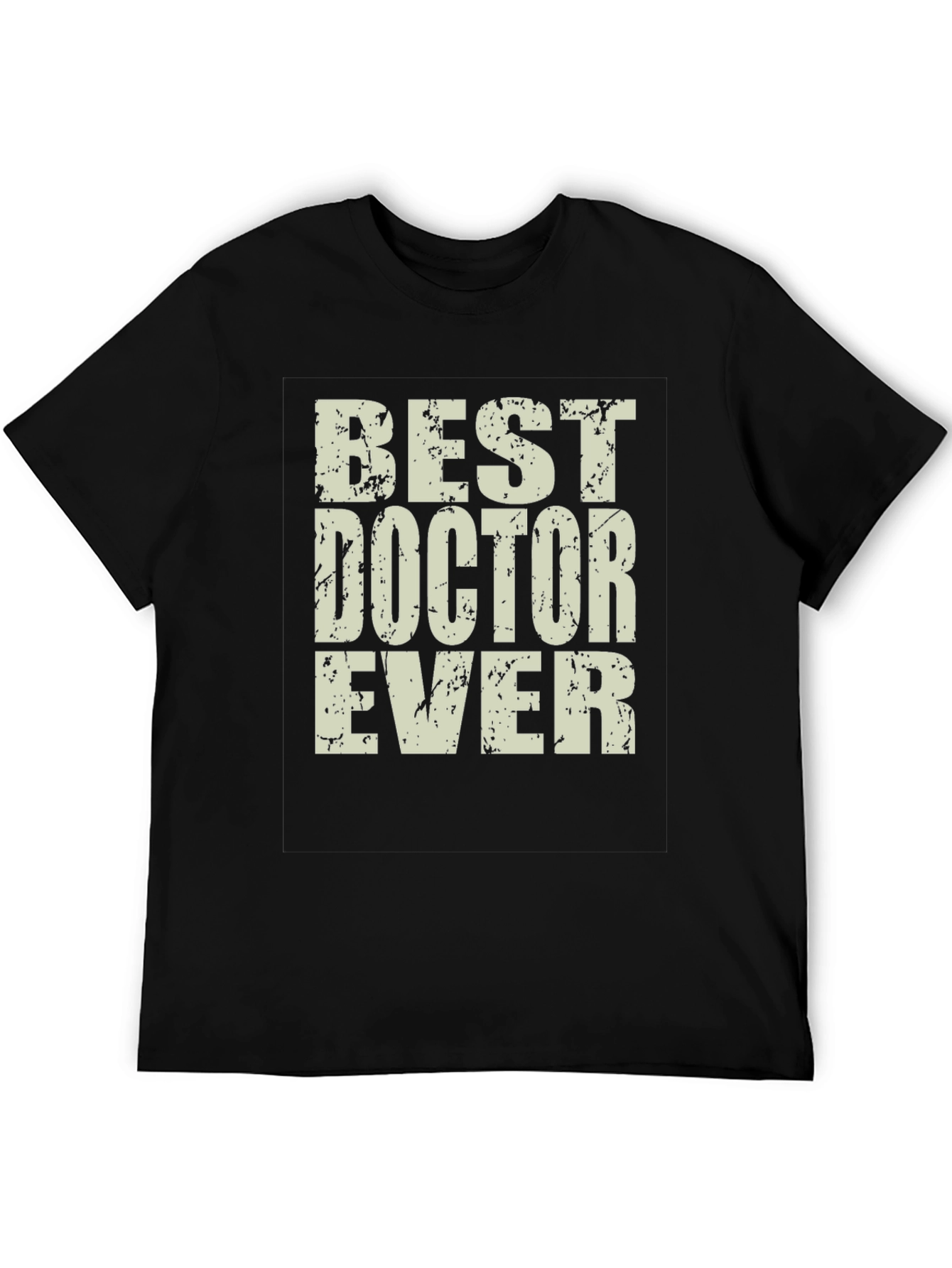 Black Best Doctor Ever T-Shirt - Distressed Text Design view 5