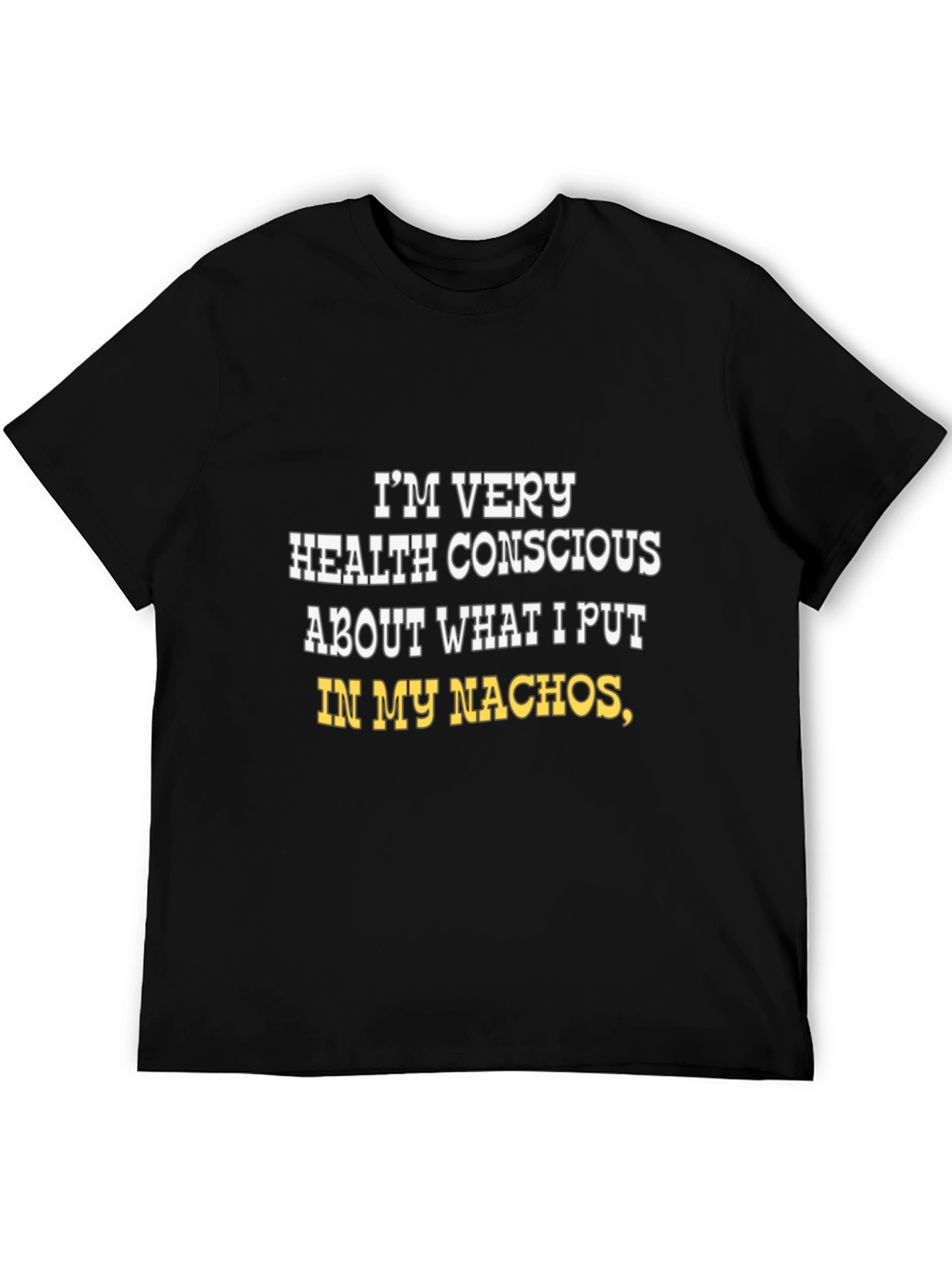 Health Conscious Nachos Funny T-Shirt - 5