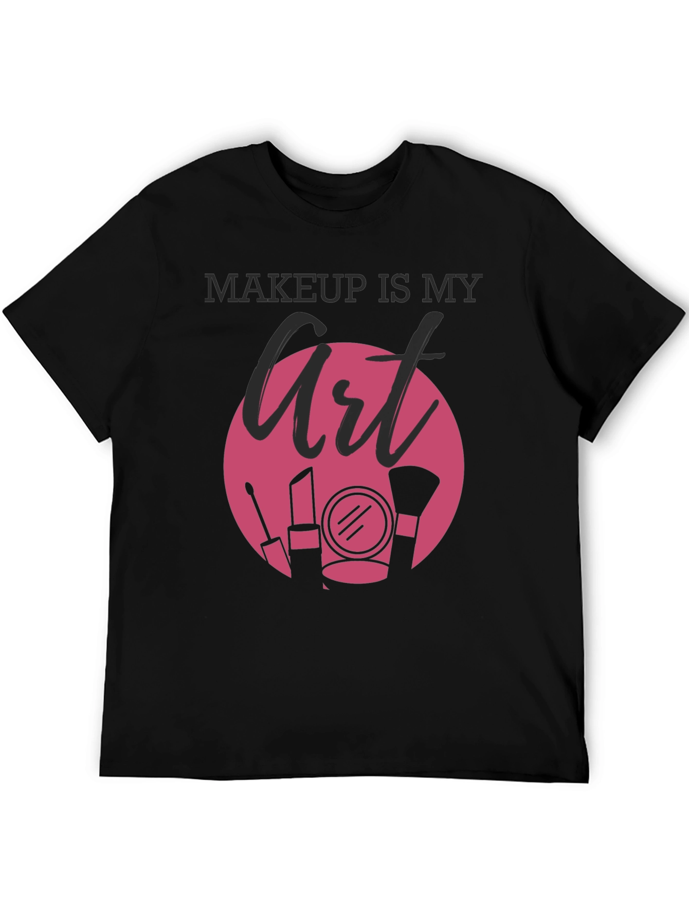 Black Makeup Is My Art Graphic T-Shirt view 5