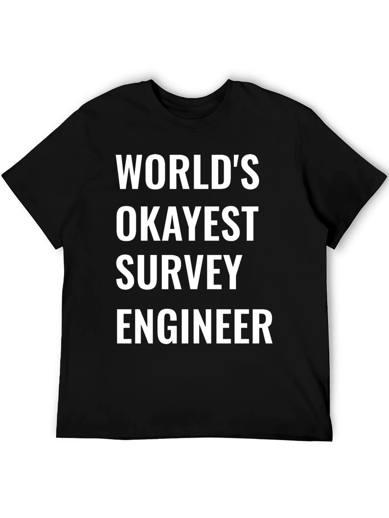 Black World's Okayest Survey Engineer T-Shirt view 5