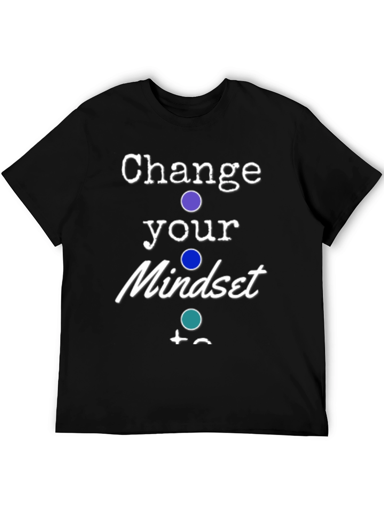 Change Your Mindset T-Shirt - 5
