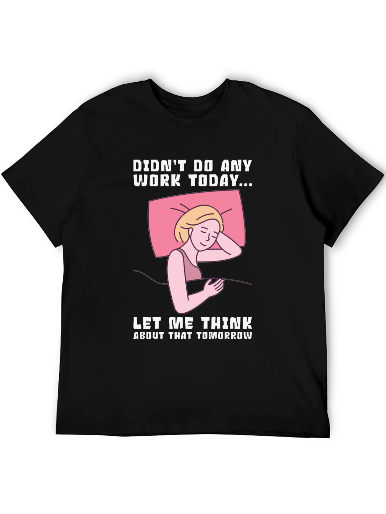 Black Didn't Do Any Work Today T-Shirt view 5