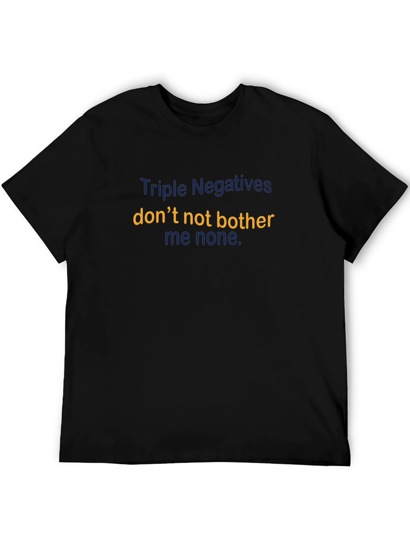Black Triple Negatives T-Shirt - Funny Grammar Tee view 5