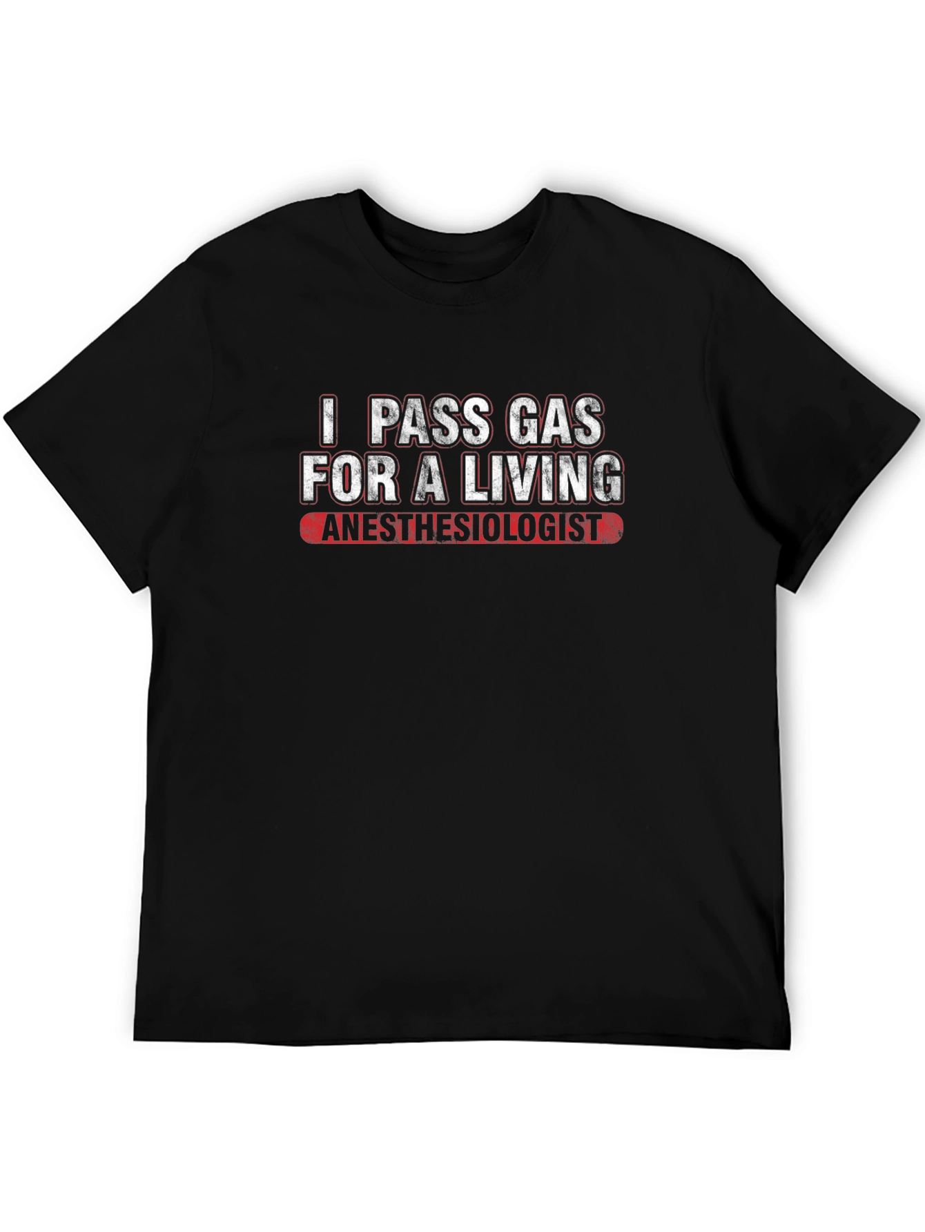 Black I Pass Gas Anesthesiologist Funny Black T-Shirt view 5