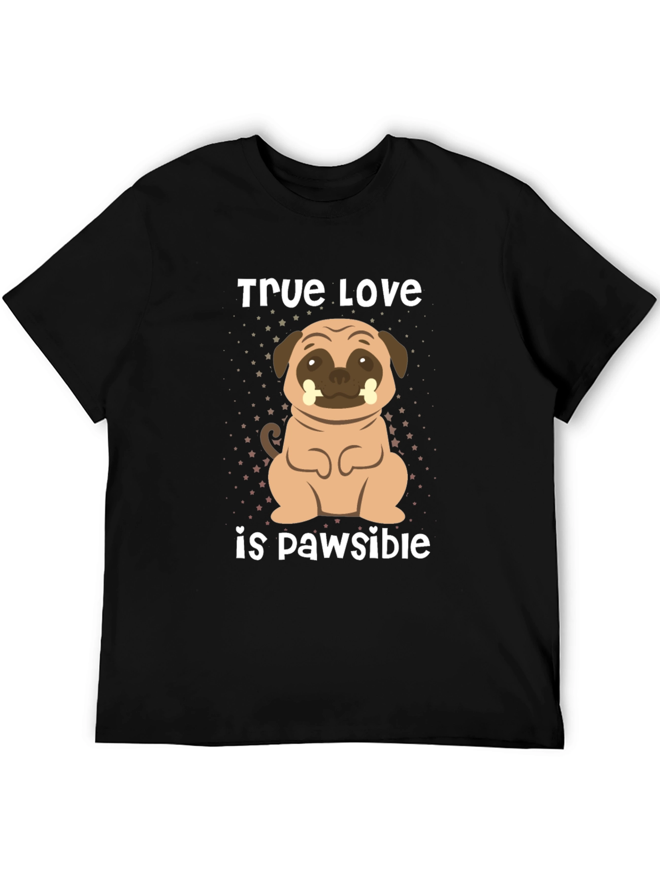 Black True Love is Pawsible Pug T-Shirt view 5