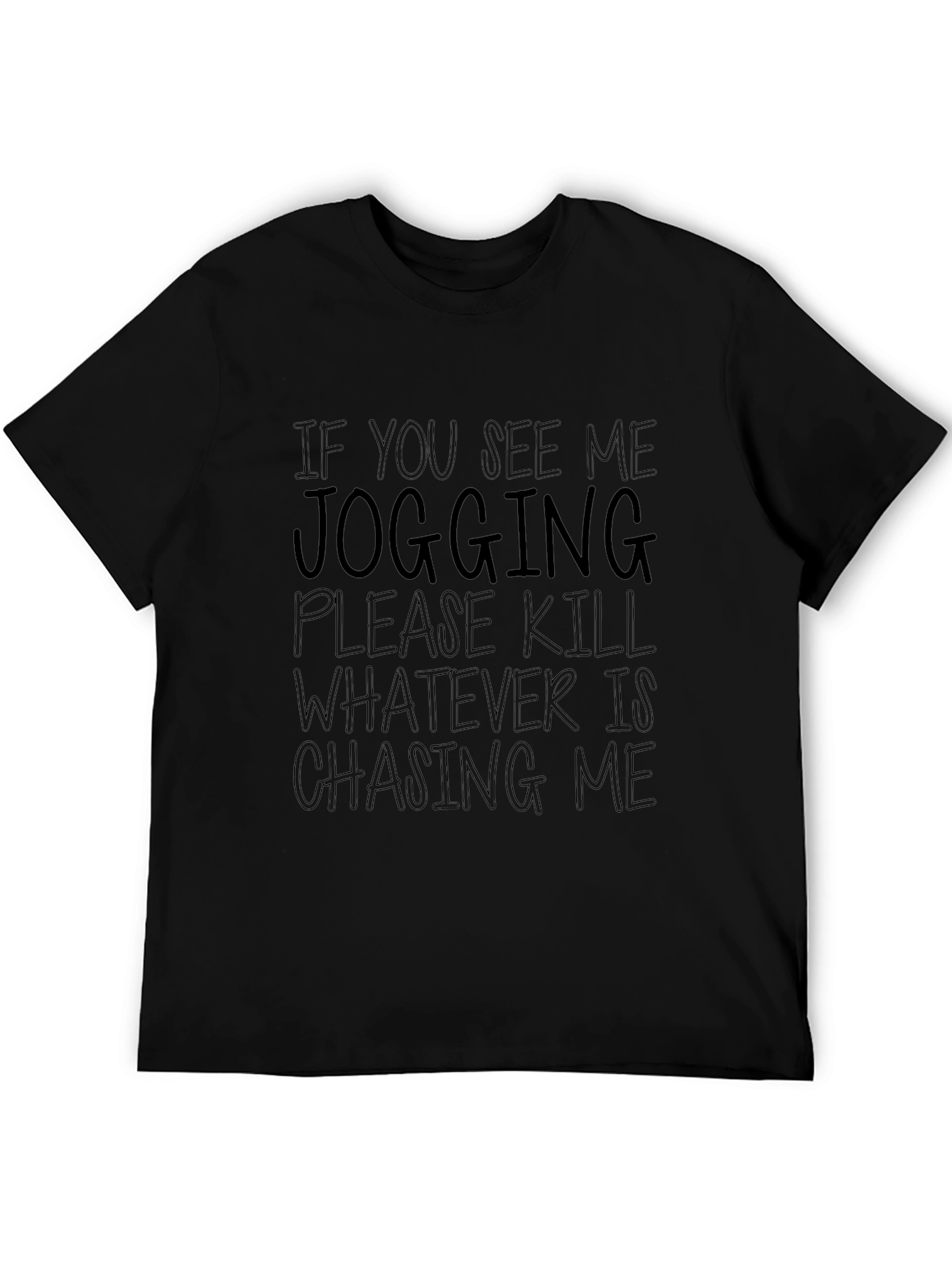 Black Funny Jogging T-Shirt - Kill What's Chasing Me view 5