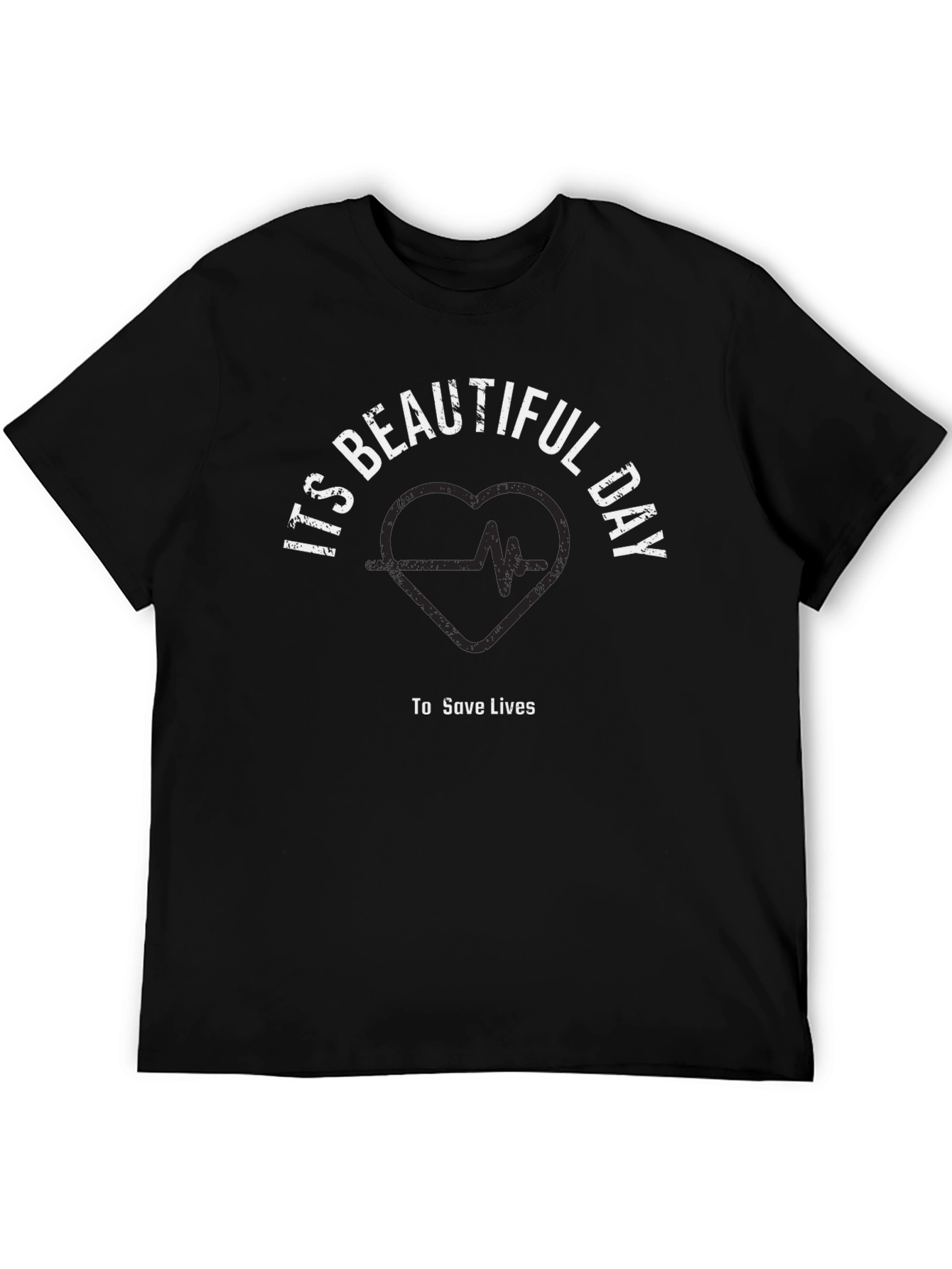 It's A Beautiful Day To Save Lives T-Shirt - 5