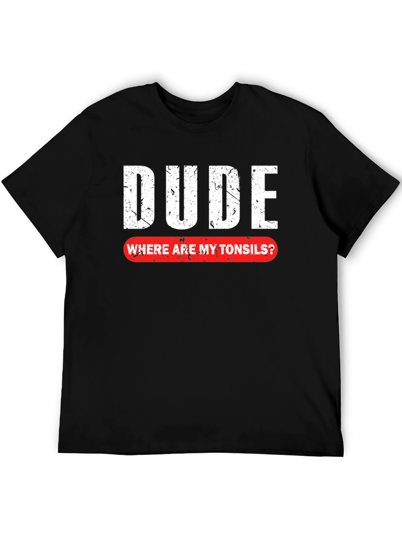 Black Dude Where Are My Tonsils T-Shirt - Funny Graphic Tee view 5