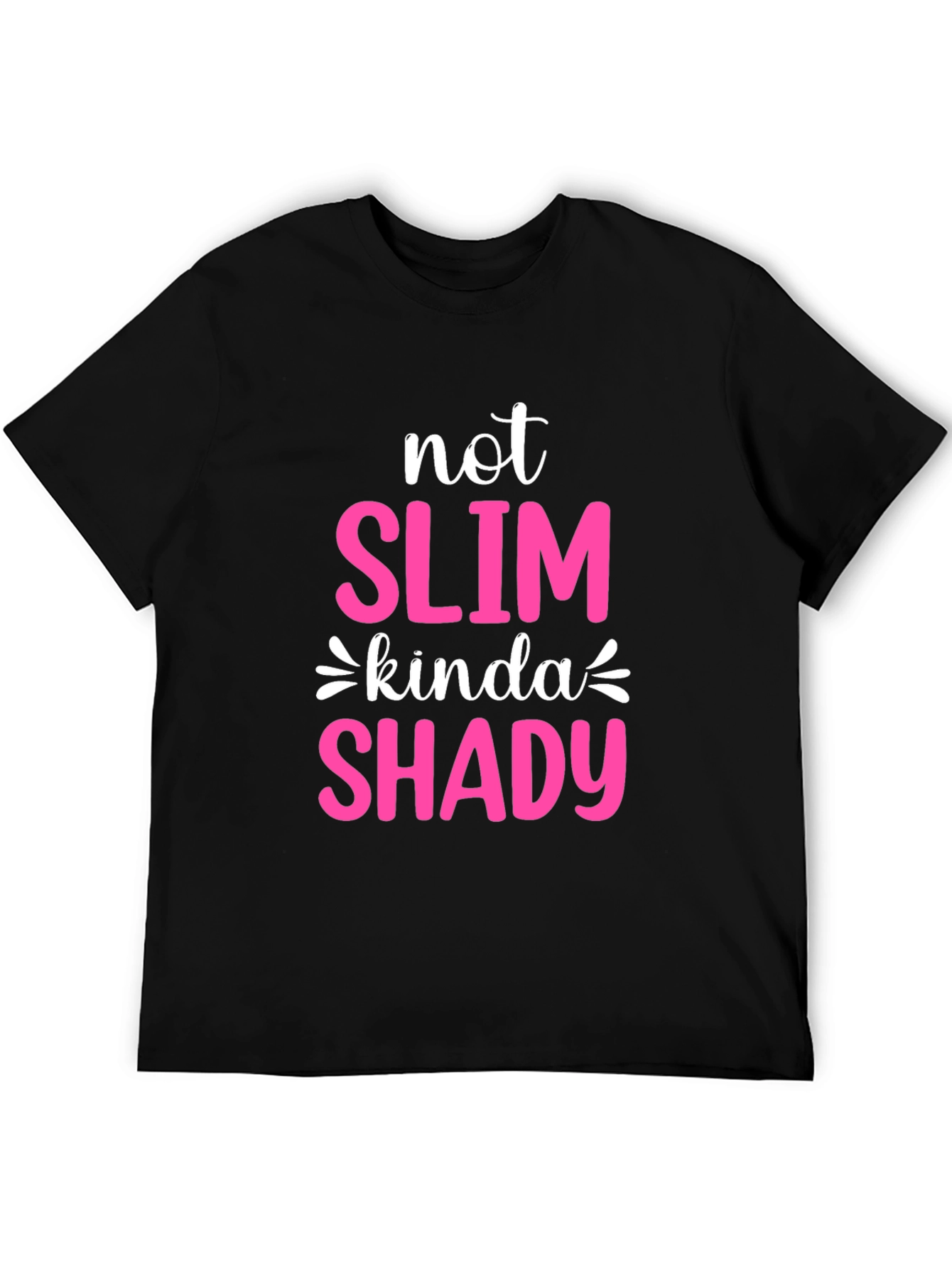 Black Not Slim Kinda Shady Graphic Tee view 5