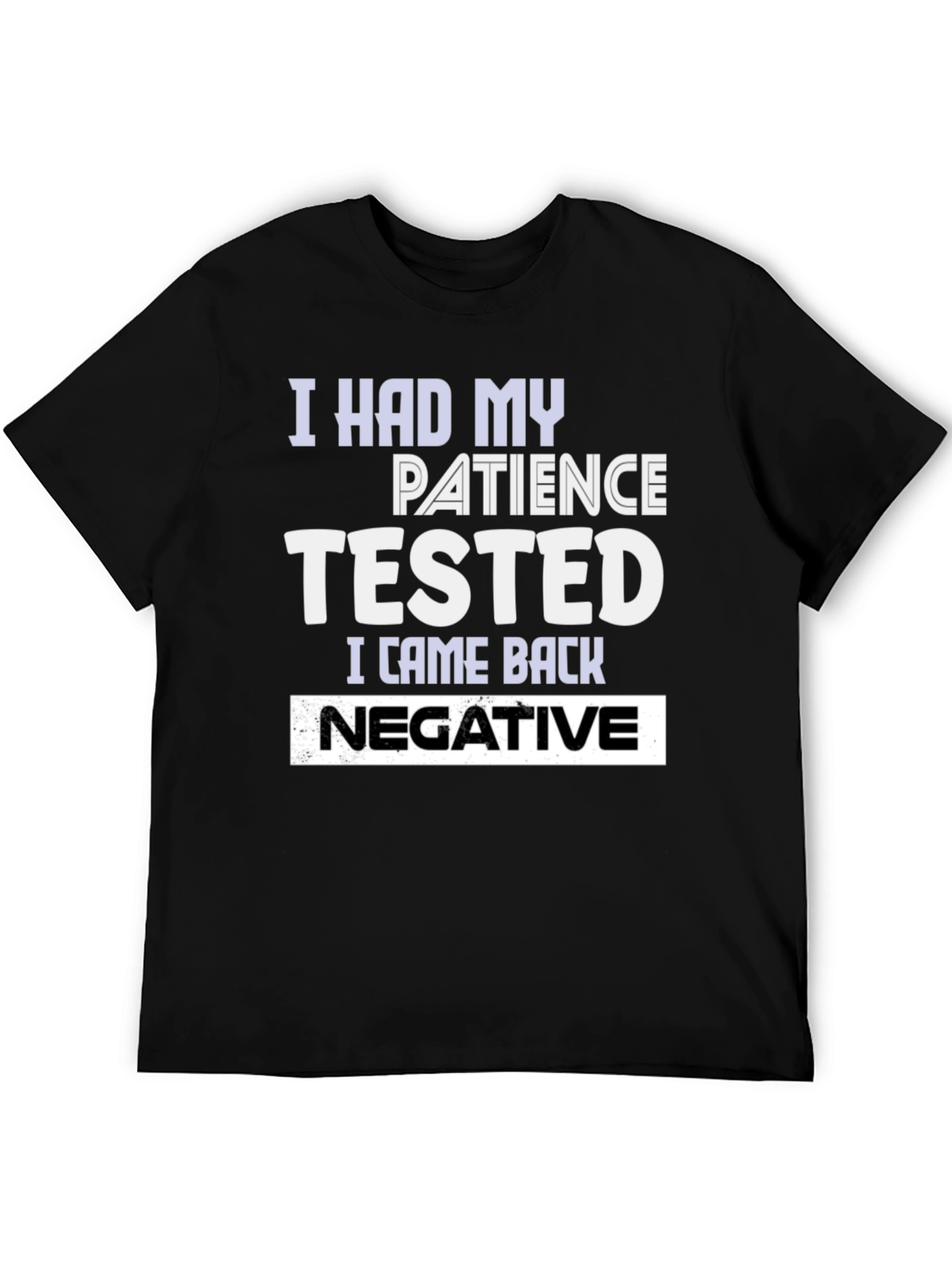 Black Patience Tested Negative Funny Graphic T-Shirt view 5