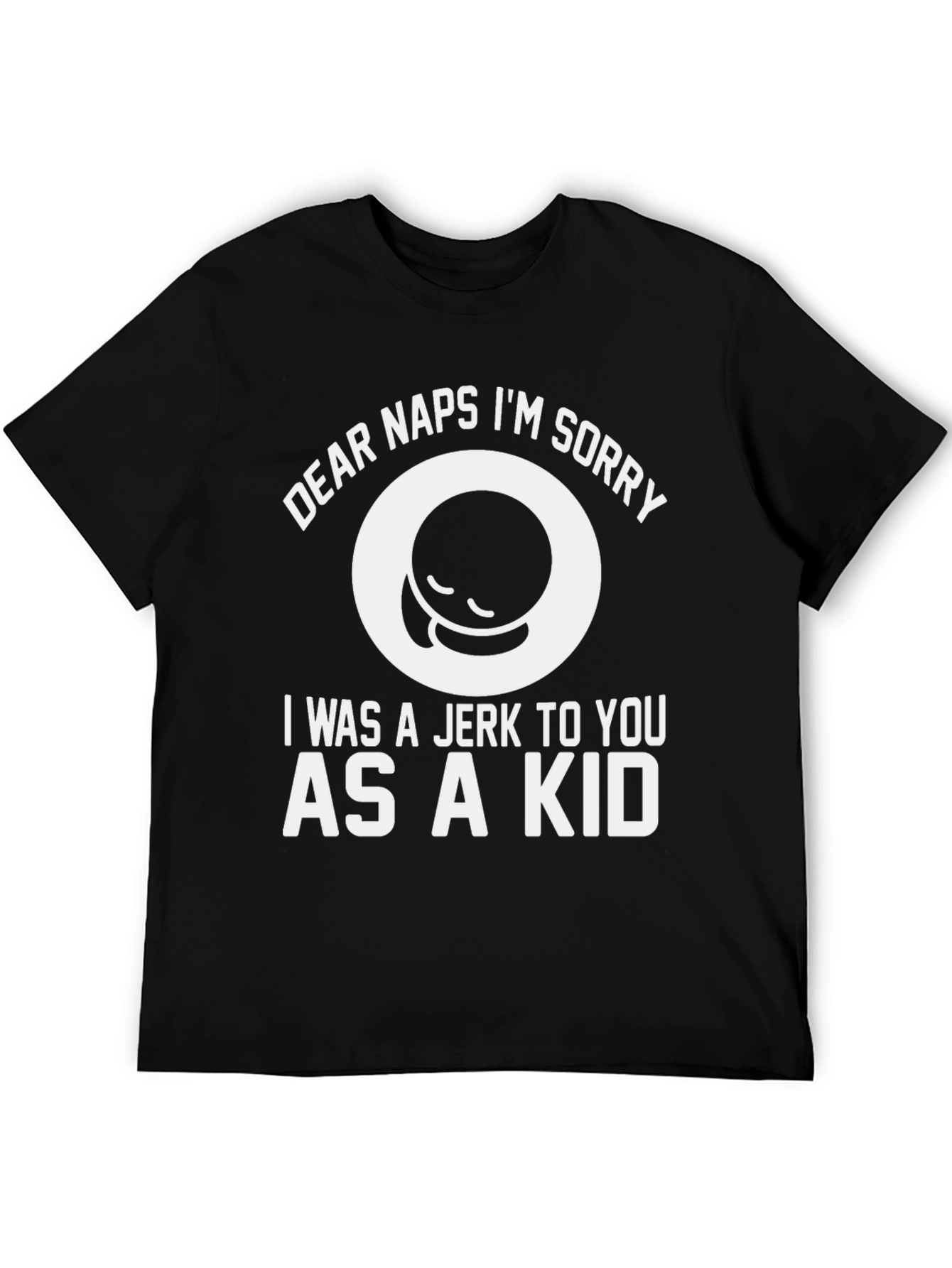 Black Dear Naps I'm Sorry T-Shirt - Funny Sleep Tee view 5