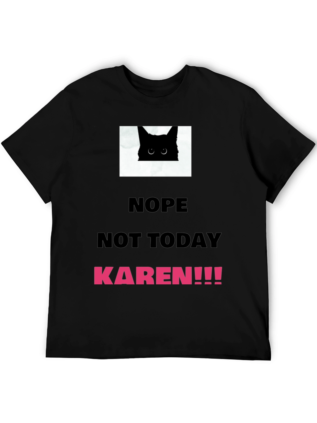 Black Nope Not Today Karen T-Shirt view 5