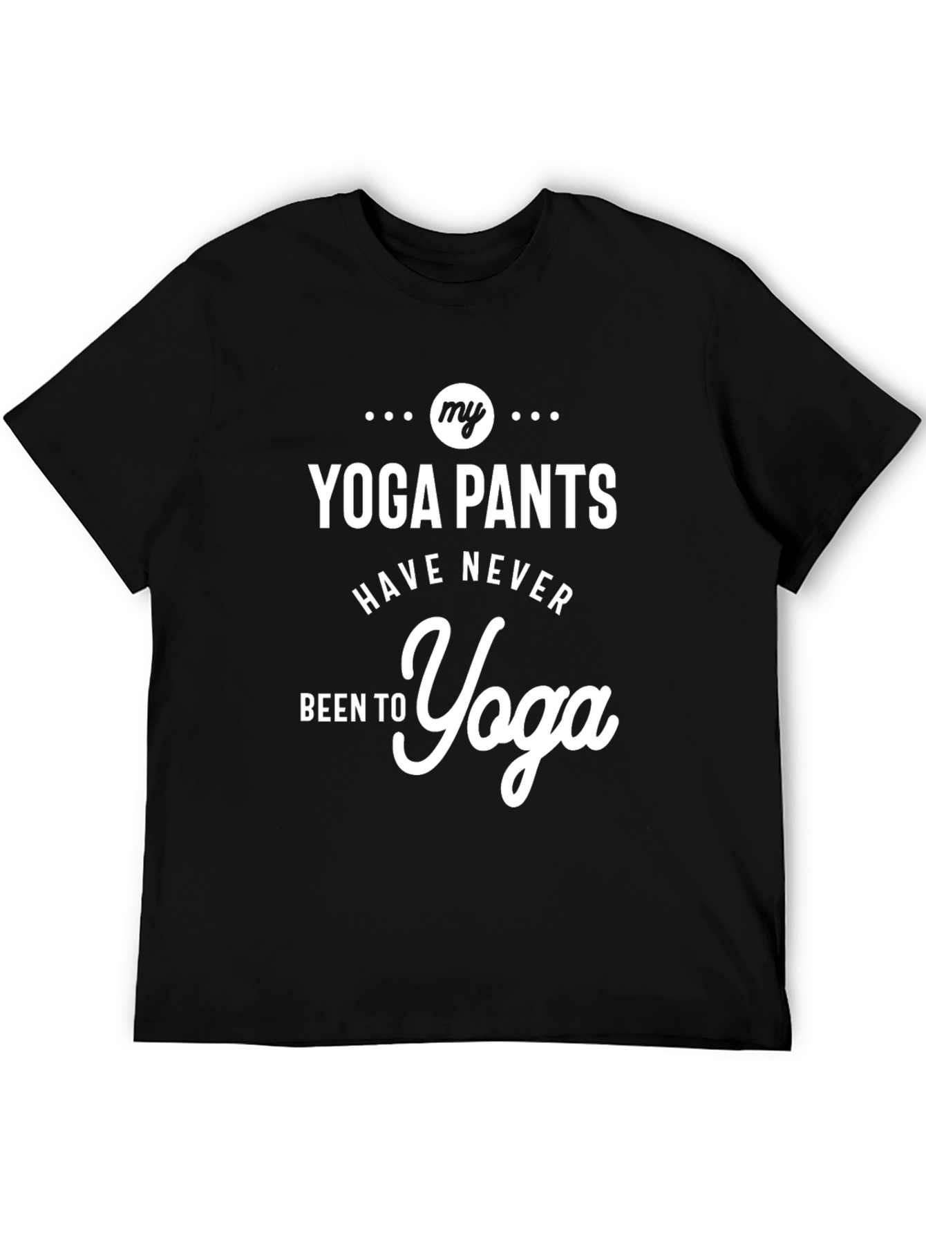 Black My Yoga Pants Funny Graphic Tee view 5
