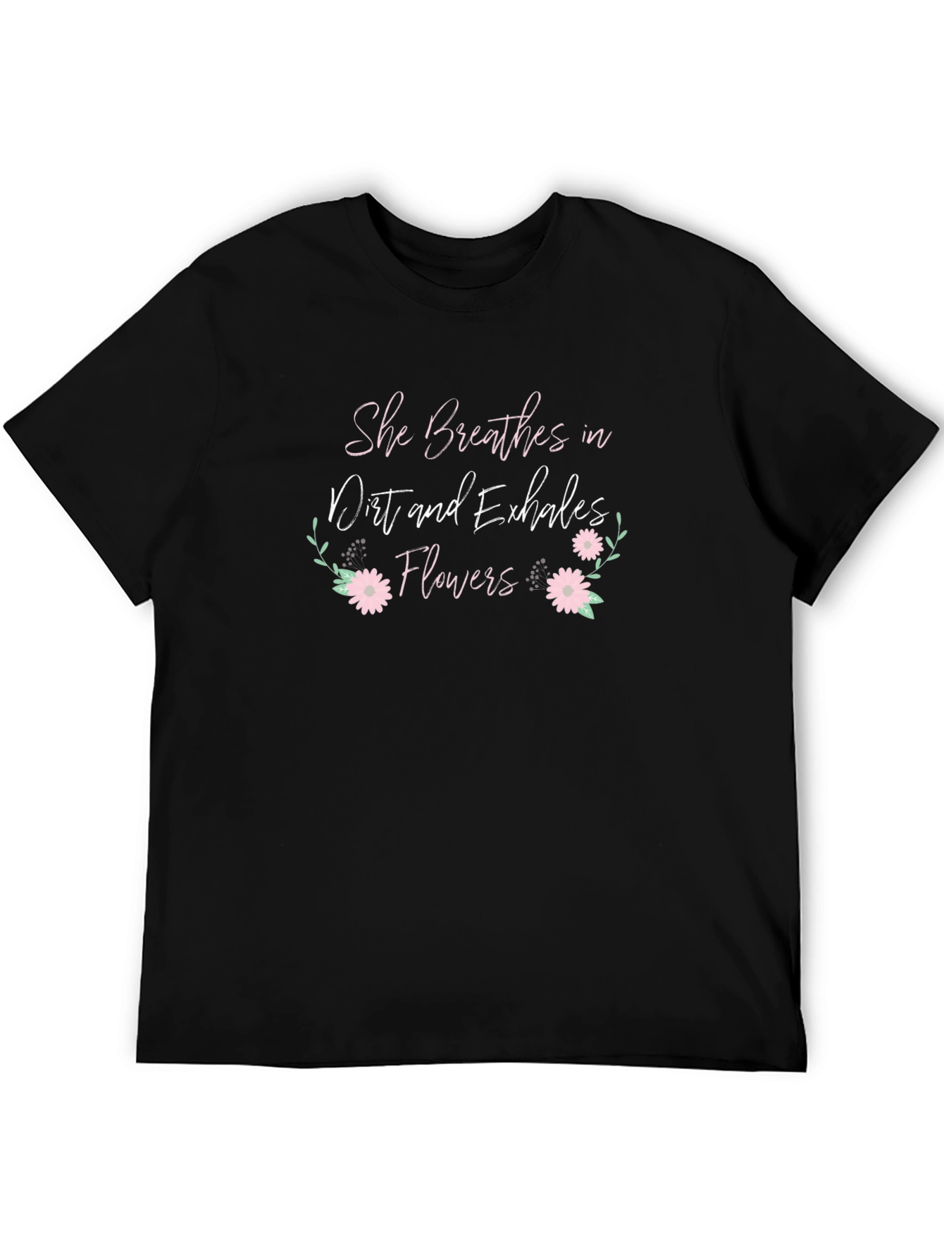 Black She Breathes Dirt Flowers T-Shirt view 5