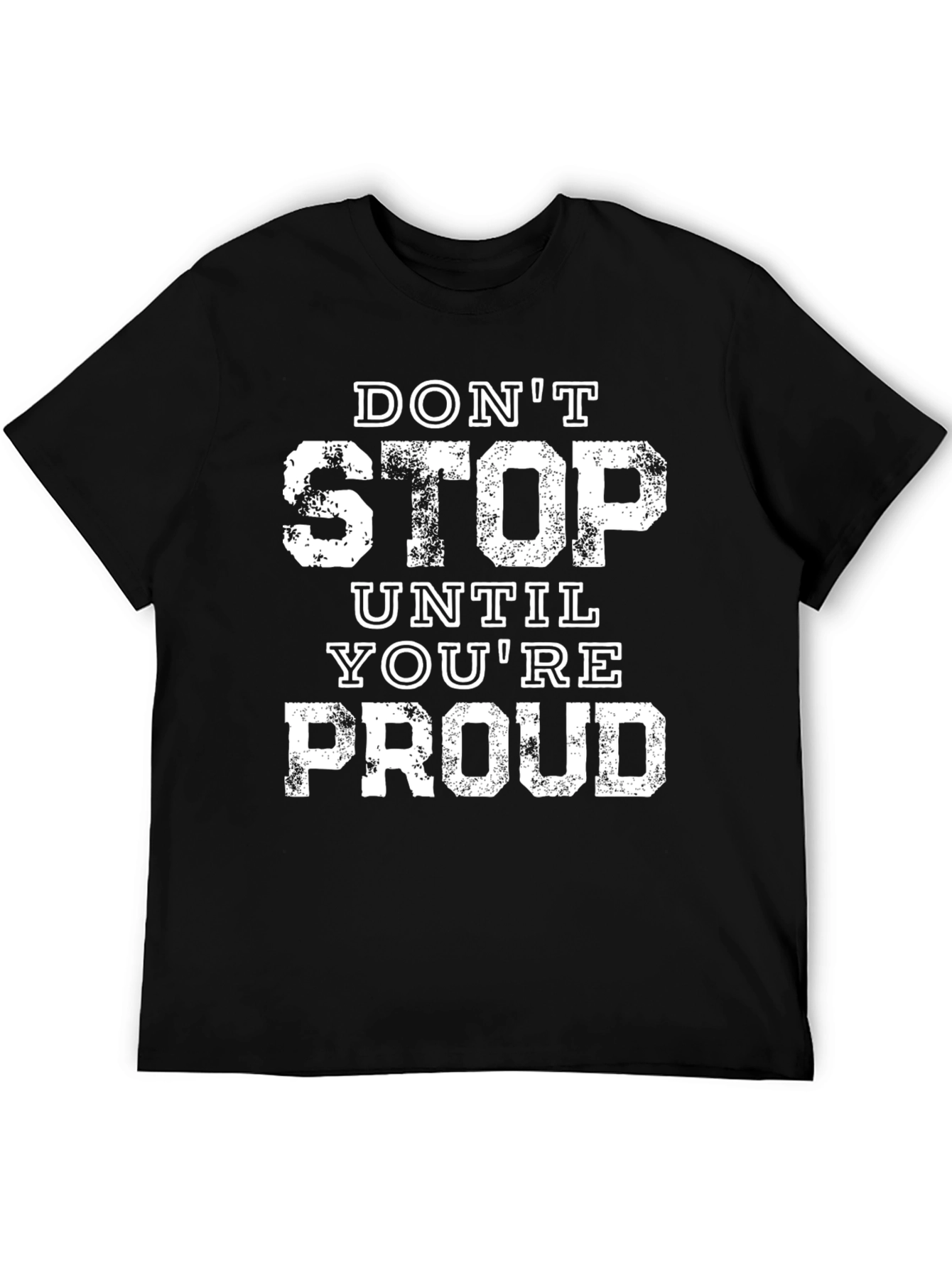 Black Inspirational Graphic Tee - Don't Stop Until You're Proud view 5