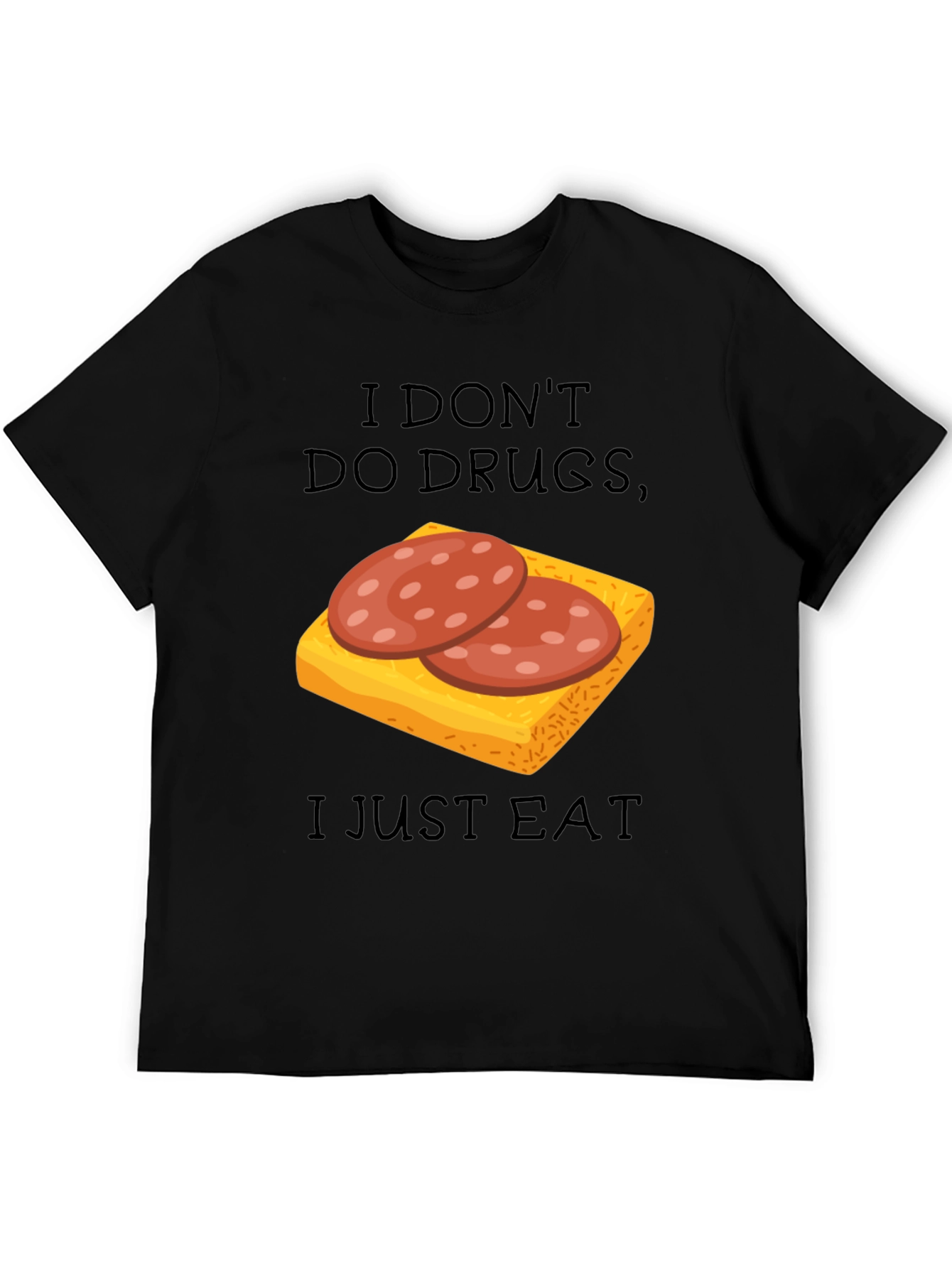 Black I Don't Do Drugs I Just Eat Funny T-Shirt view 5