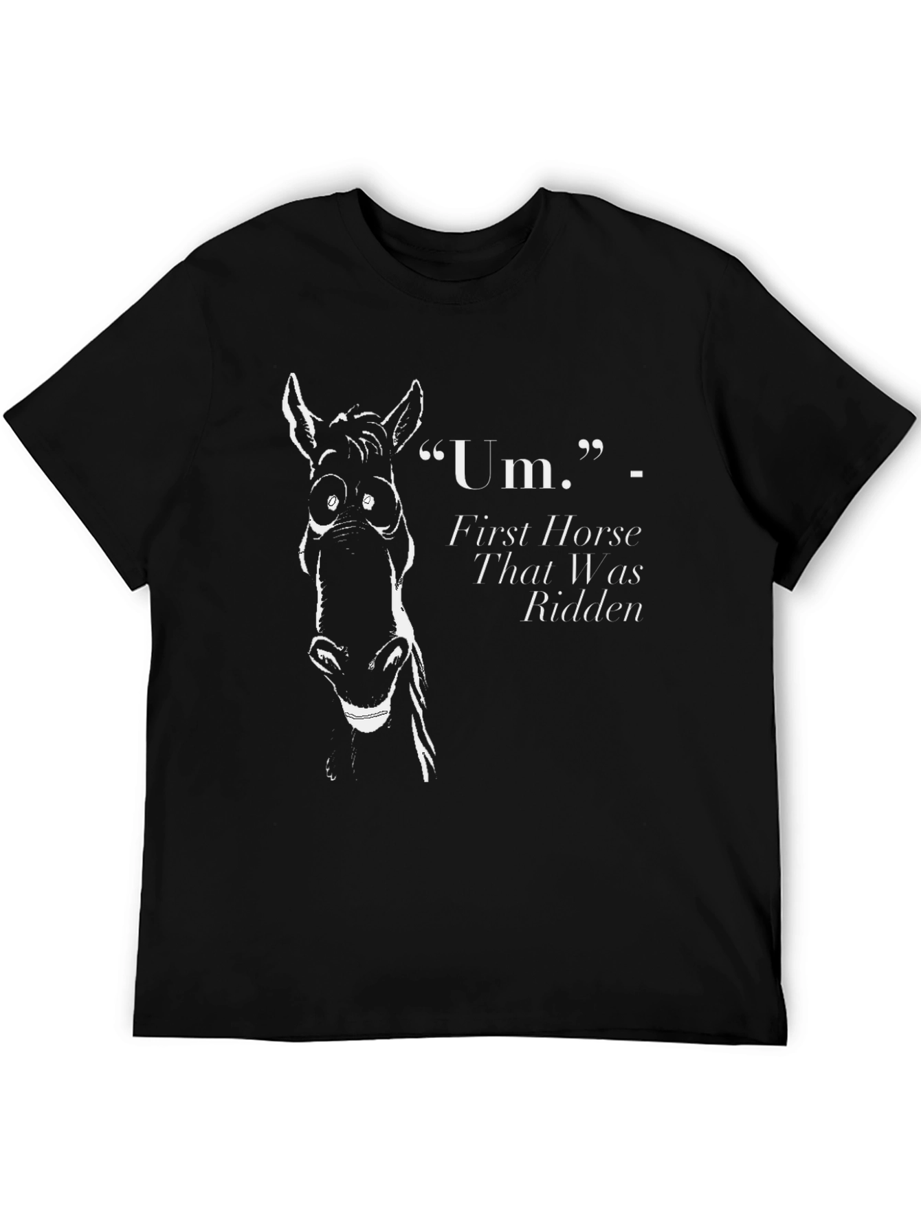 Black Funny Horse Graphic T-Shirt - First Horse That Was Ridden view 5