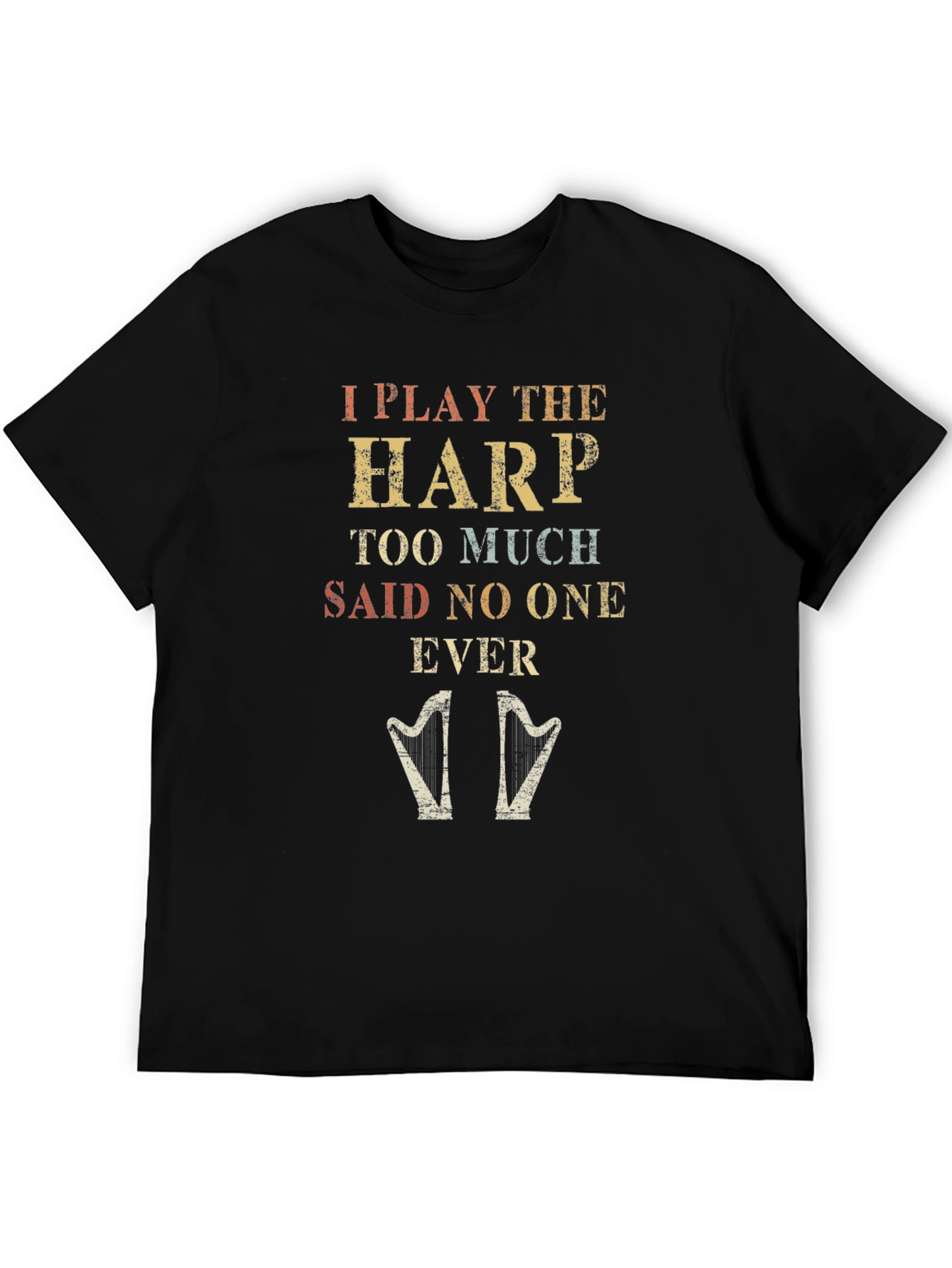 Black I Play The Harp T-Shirt view 5