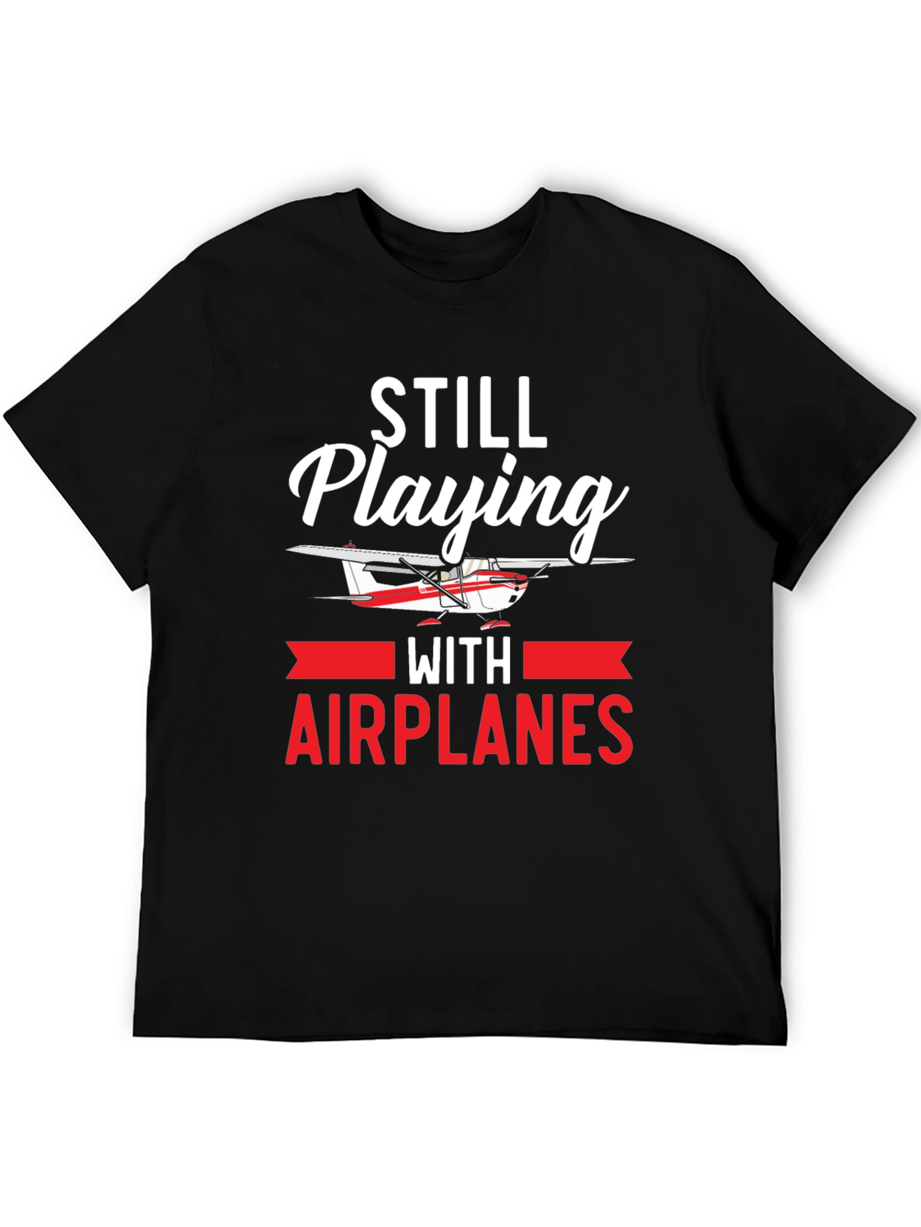 Still Playing With Airplanes T-Shirt - 5