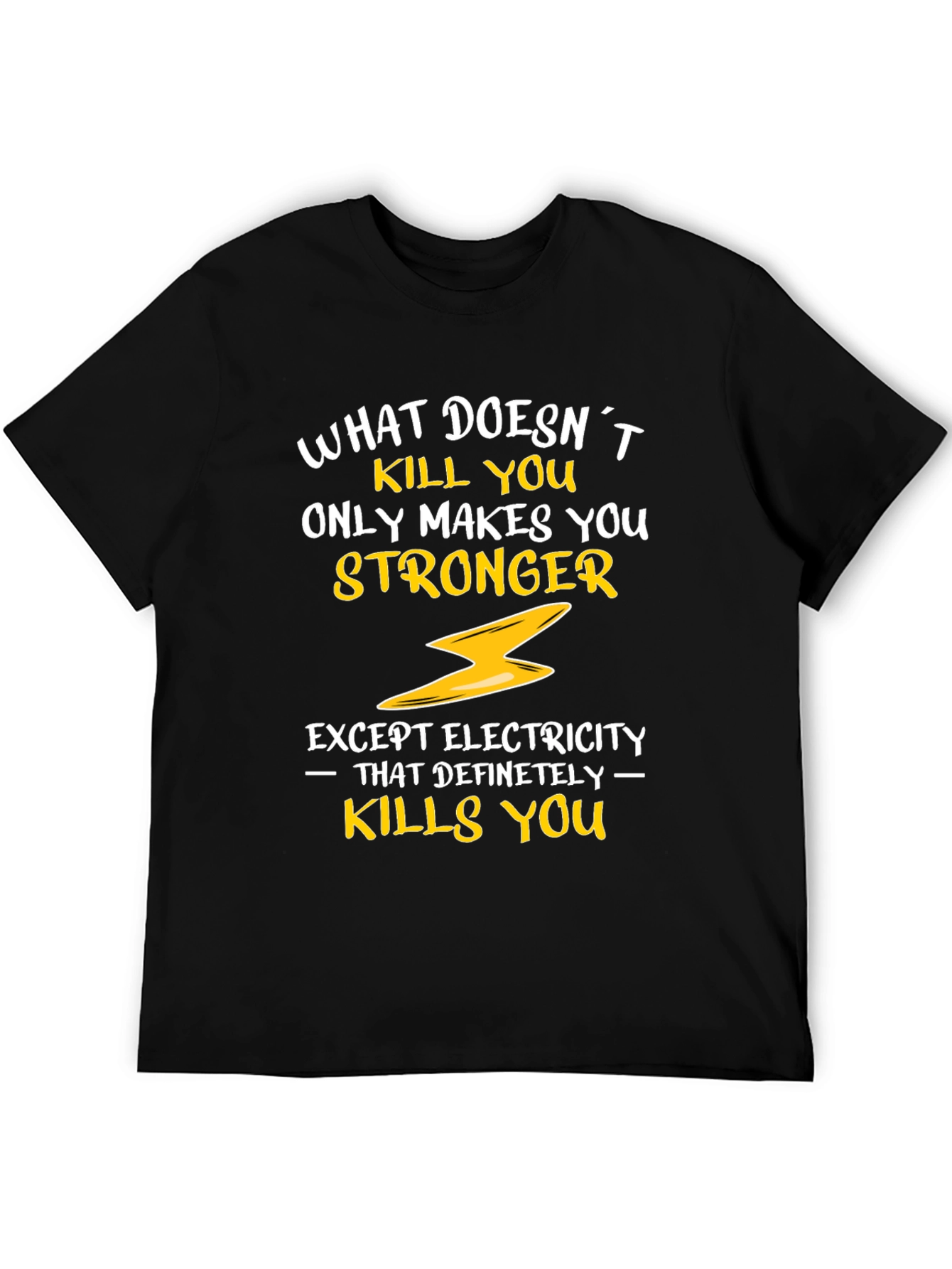 Black Funny Electricity T-Shirt - What Doesn't Kill You view 5