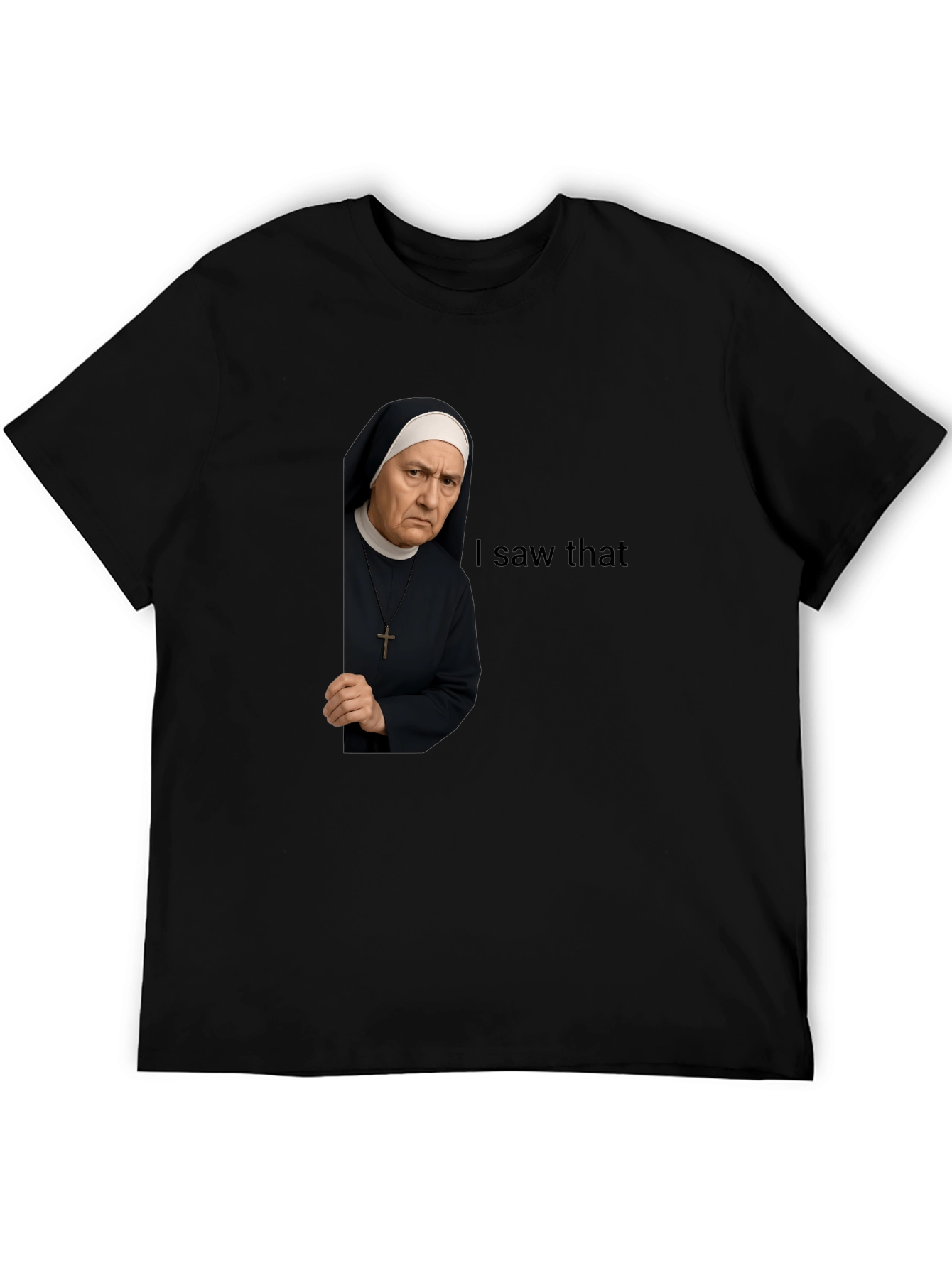 Black I Saw That Nun T-Shirt Funny Graphic Tee view 5