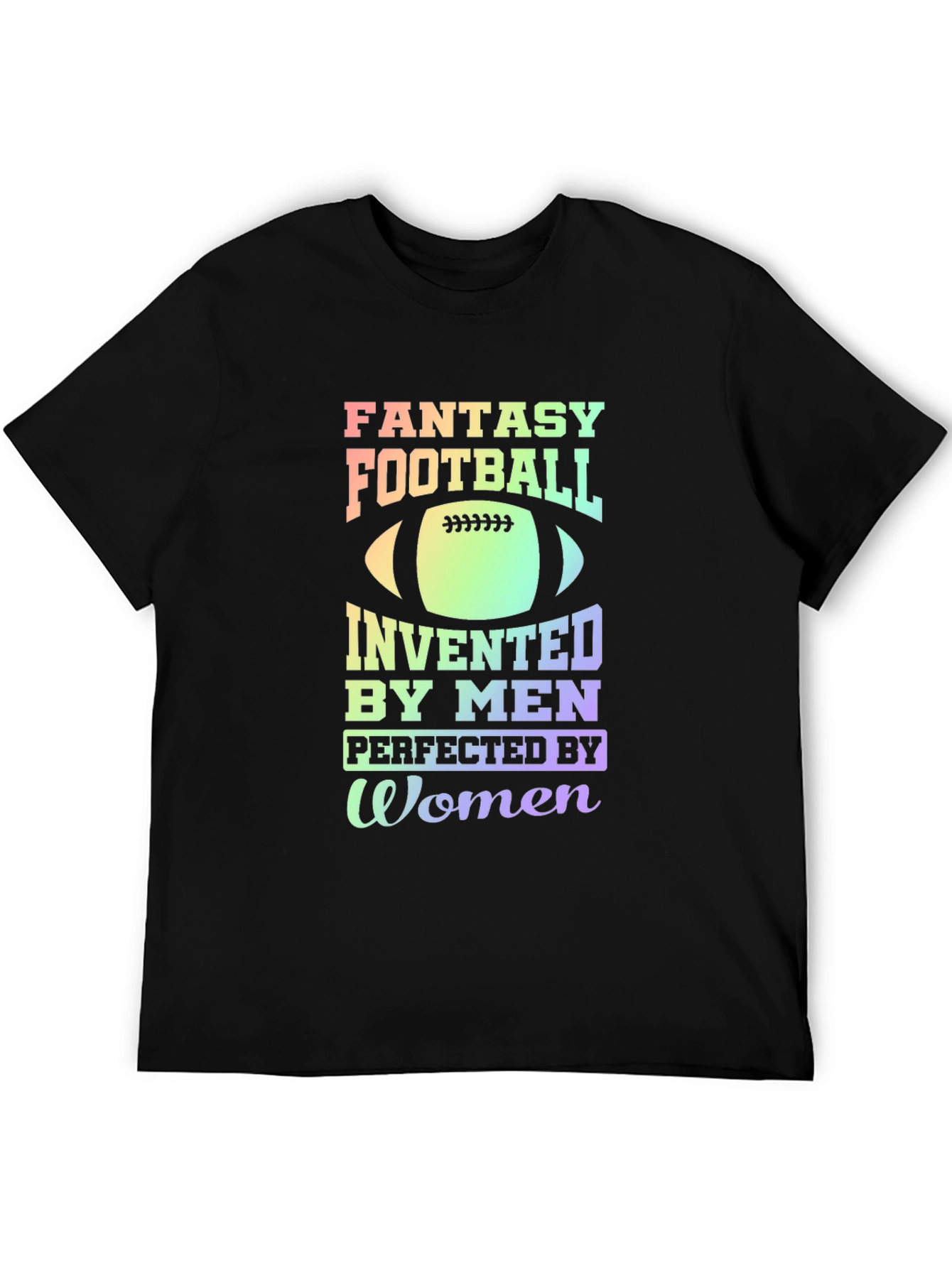 Black Fantasy Football T-Shirt: Invented by Men, Perfected by Women view 5
