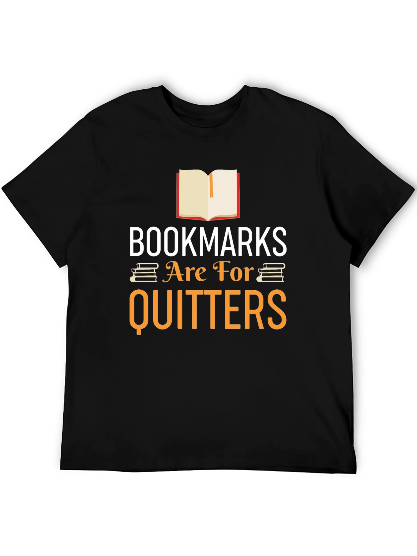 Black Bookmarks Are For Quitters Graphic Tee view 5