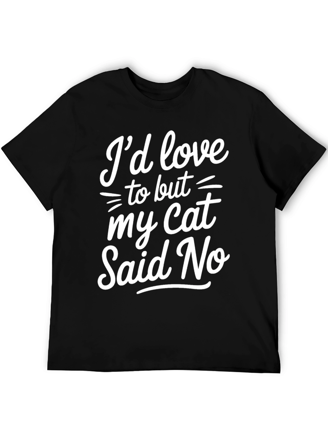 Black Funny Cat Lover T-Shirt - I'd Love To But My Cat Said No view 5