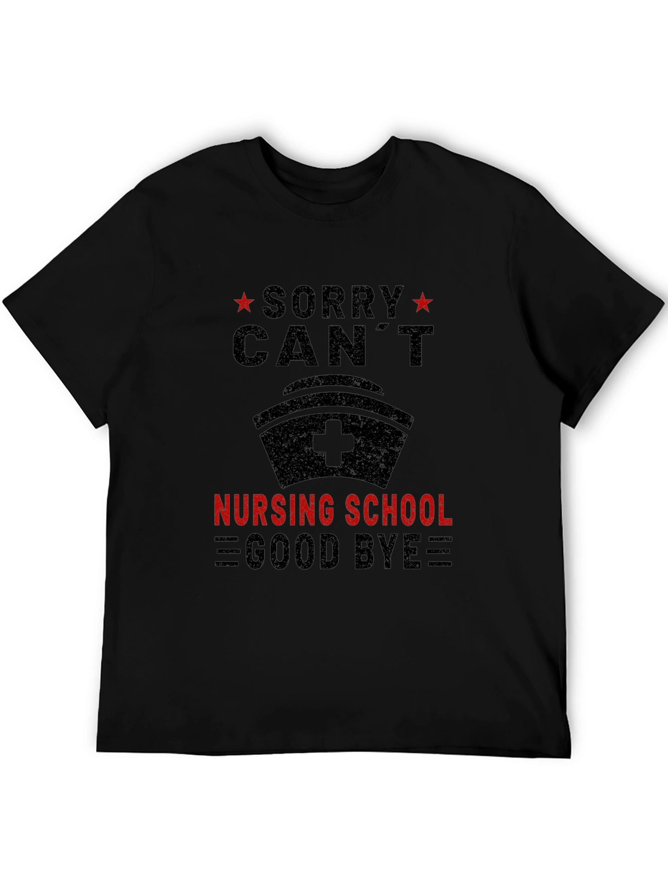 Black Sorry Can't Nursing School Goodbye Tee view 5