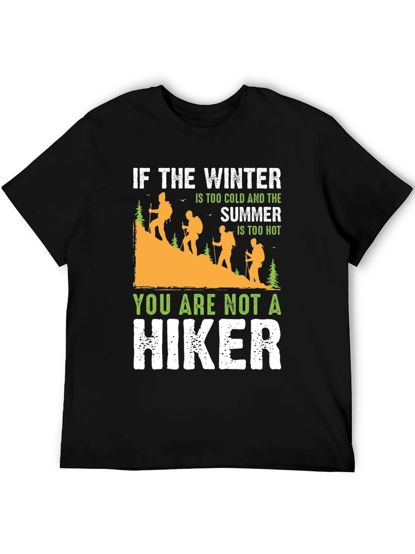 Black Hiking T-Shirt: Too Cold, Too Hot - Hiker view 5
