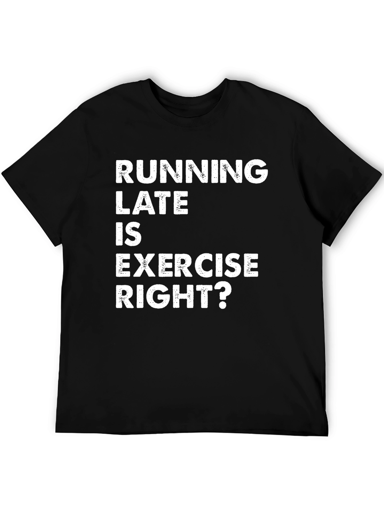 Black Running Late Exercise Funny Graphic T-Shirt view 5